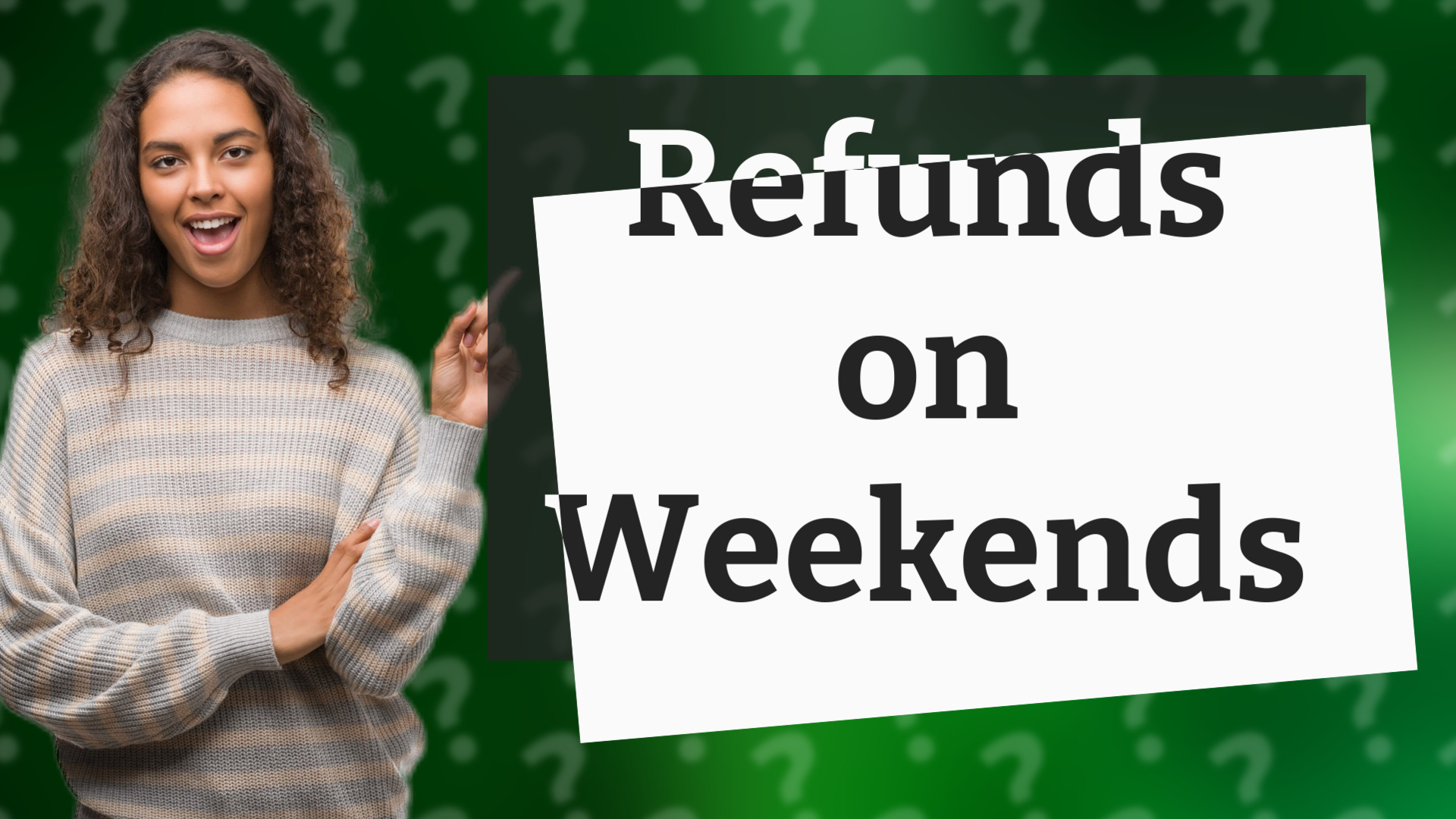 Refunds on Weekends