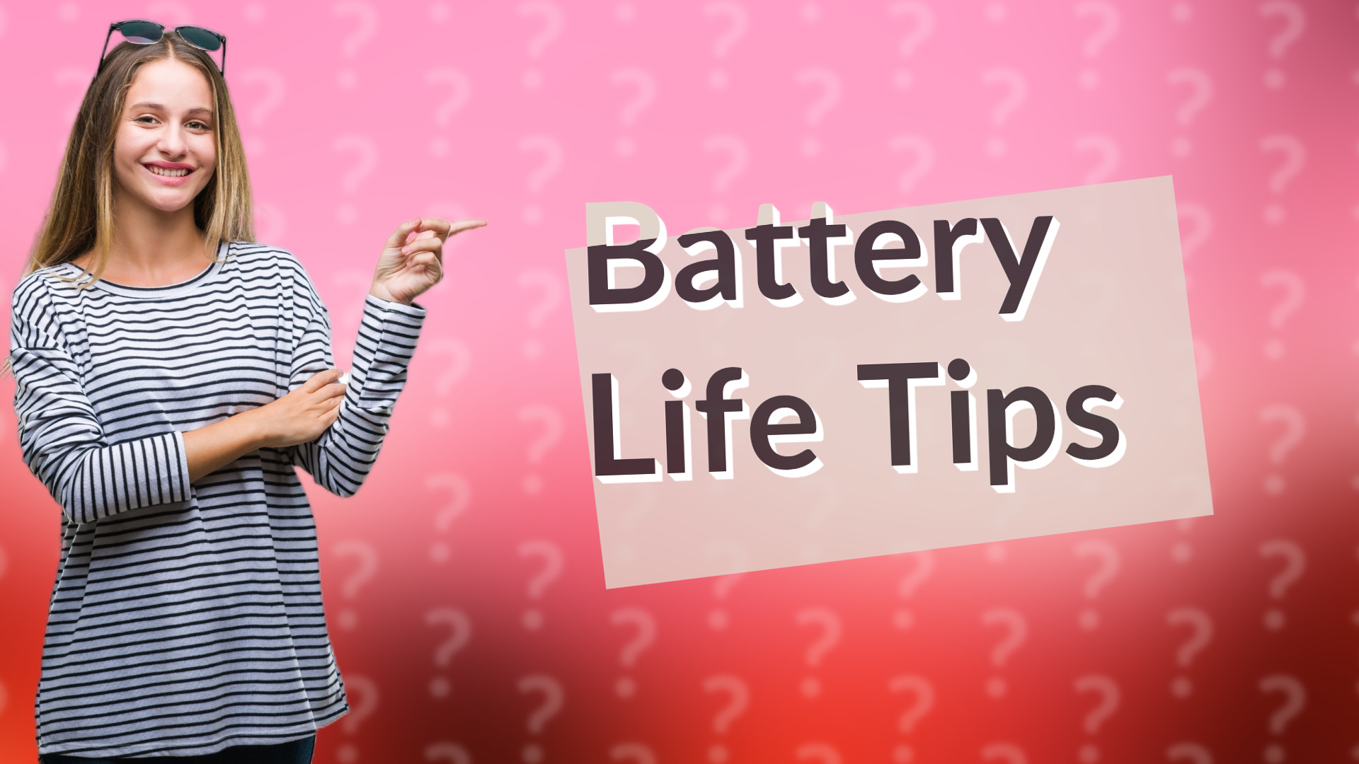 Battery Life Tips