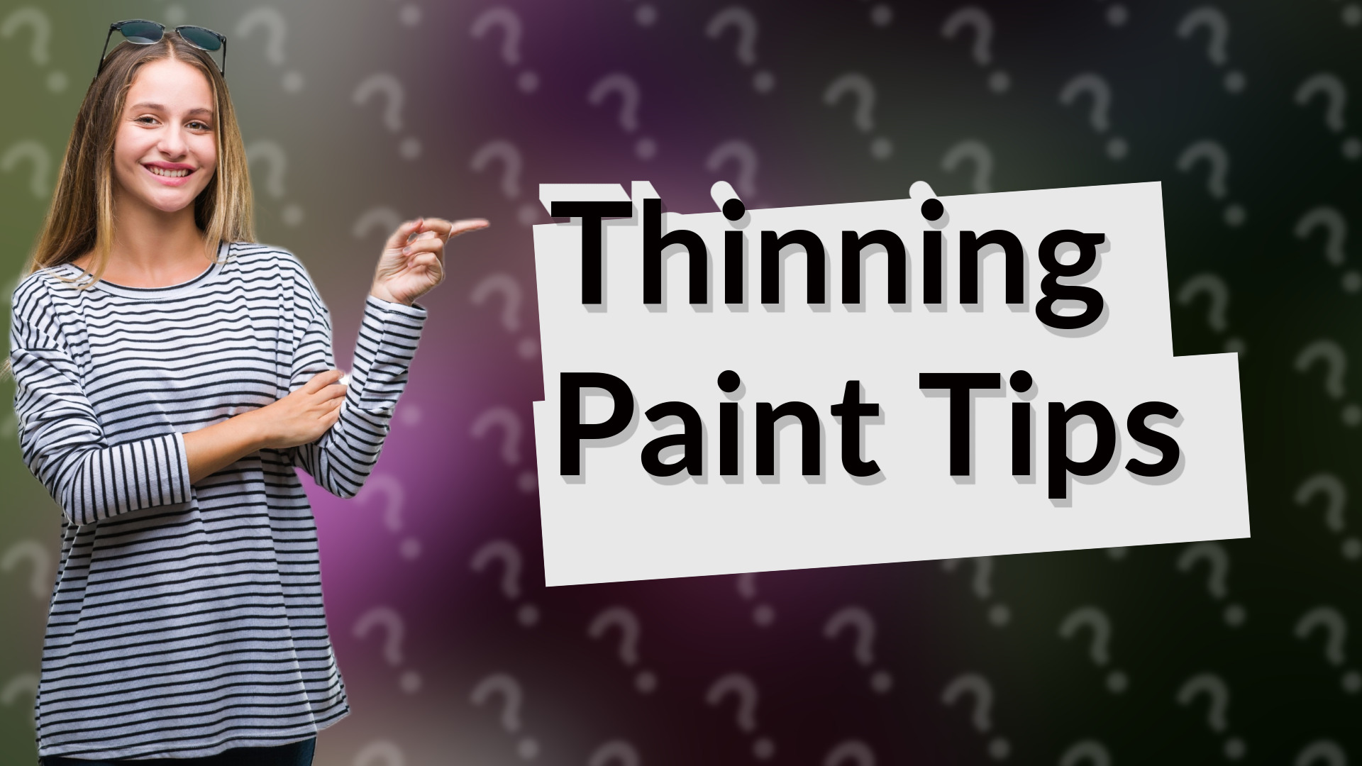 Thinning Paint Tips