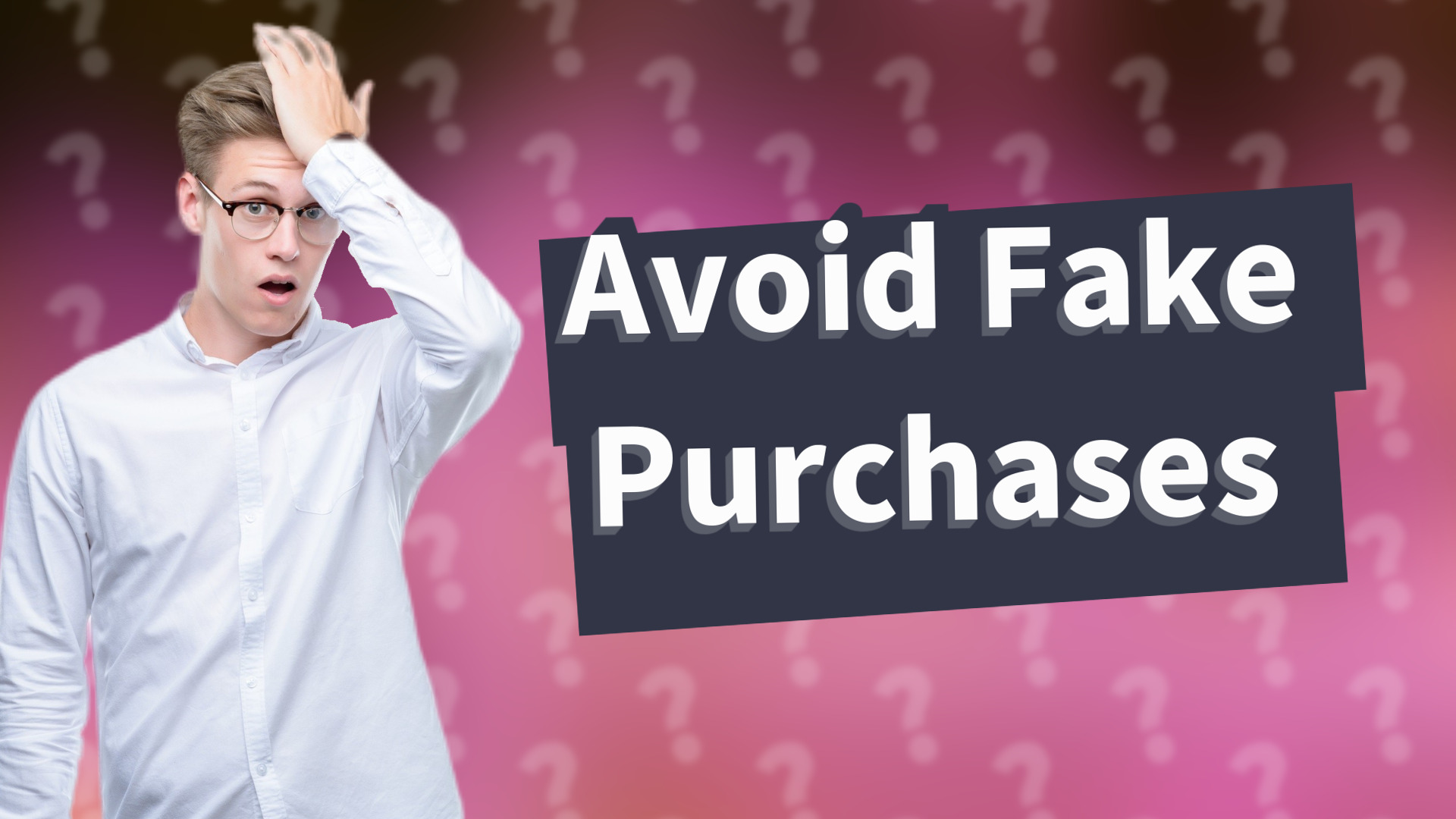 Avoid Fake Purchases