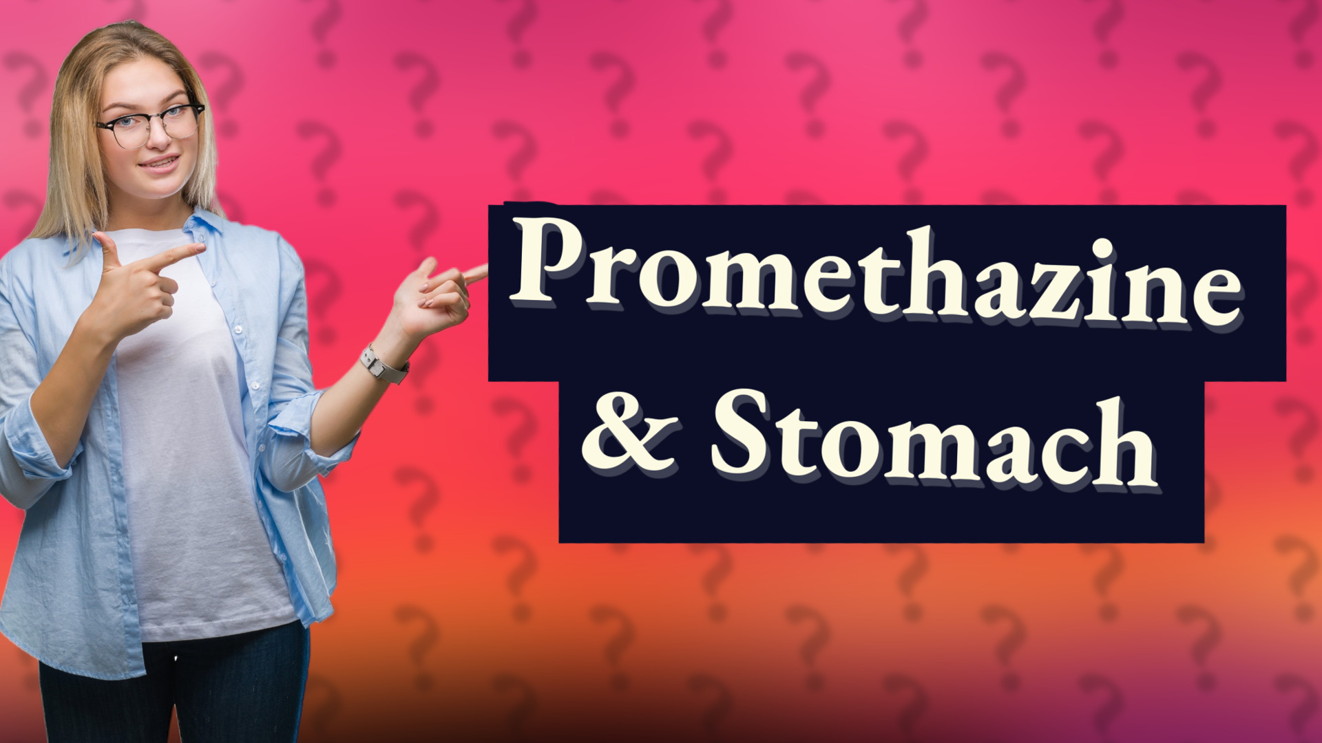 Promethazine & Stomach