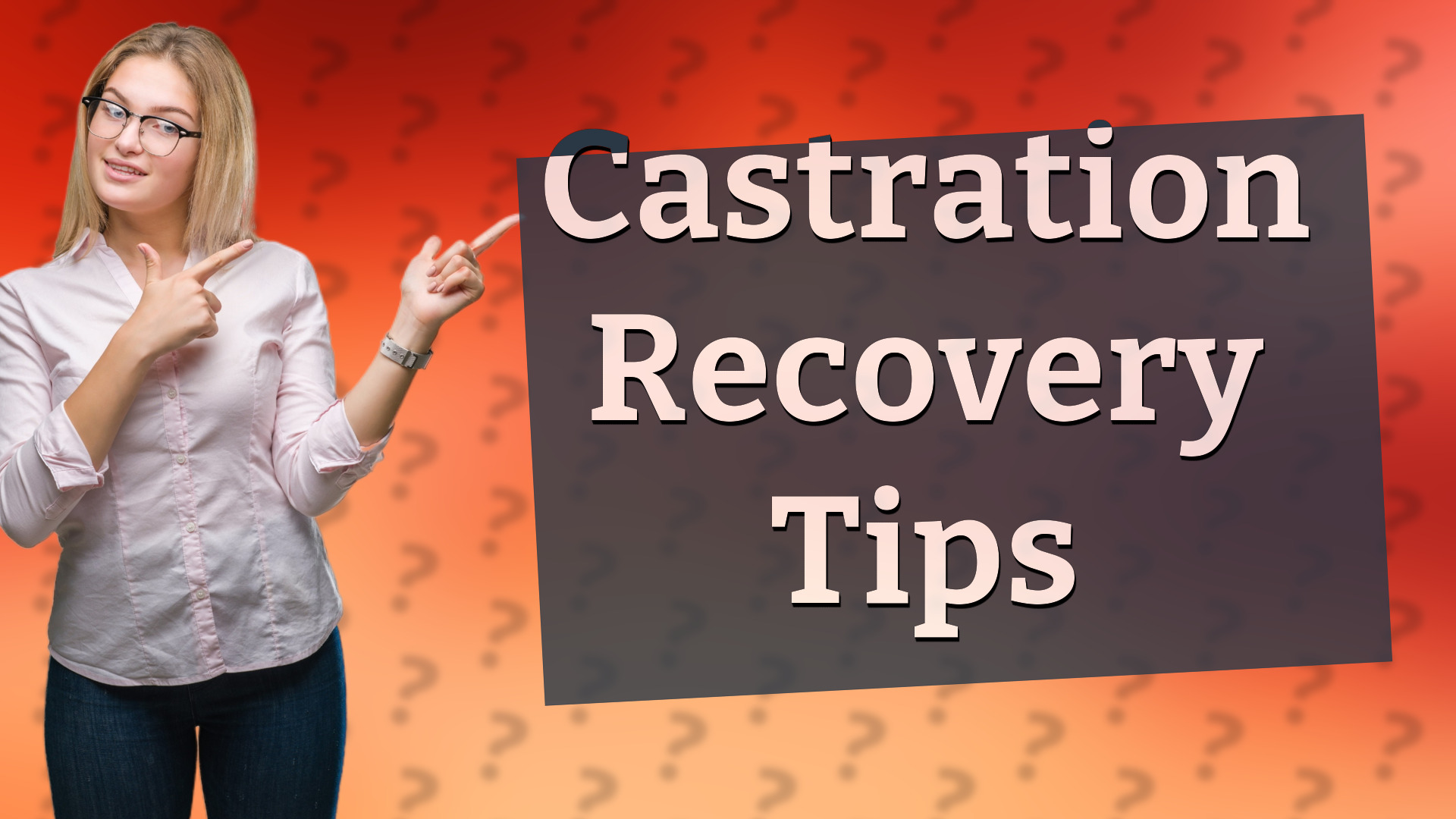Castration Recovery Tips