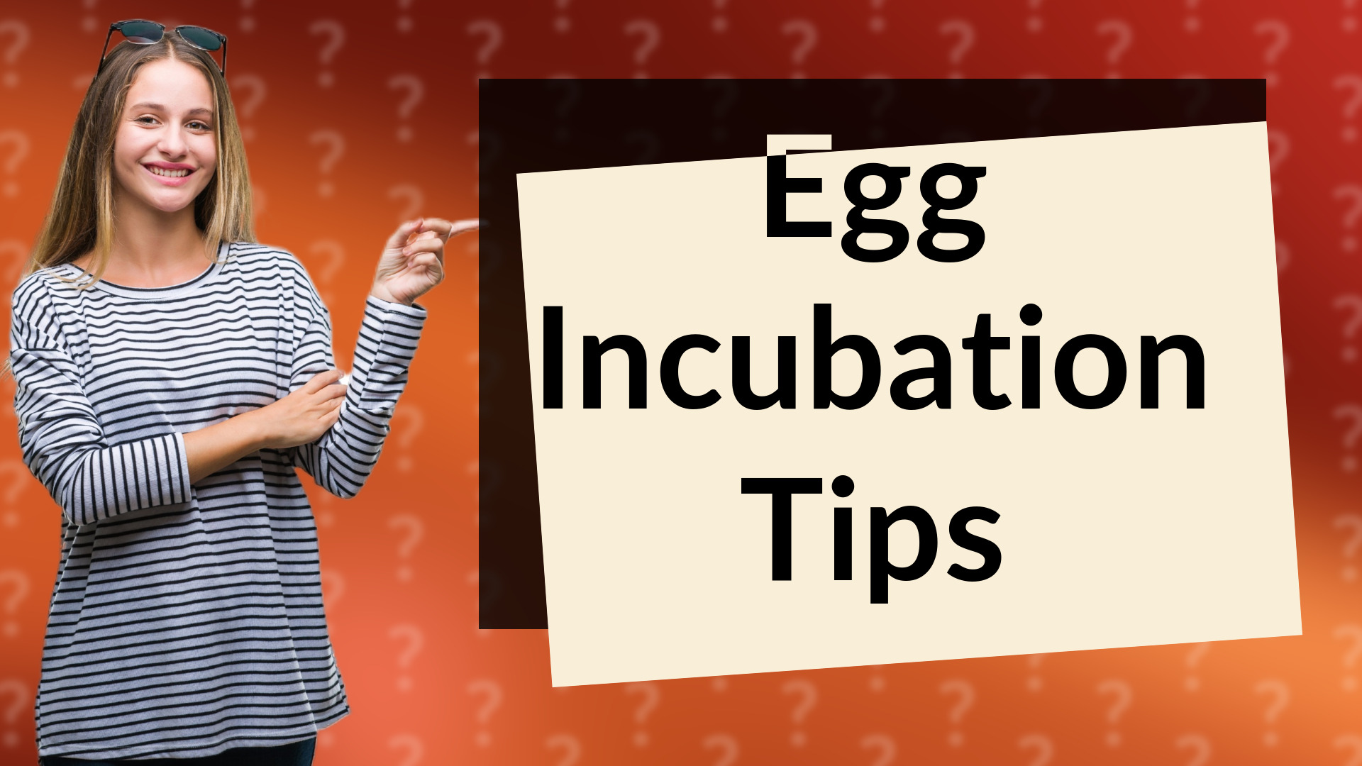 Egg Incubation Tips