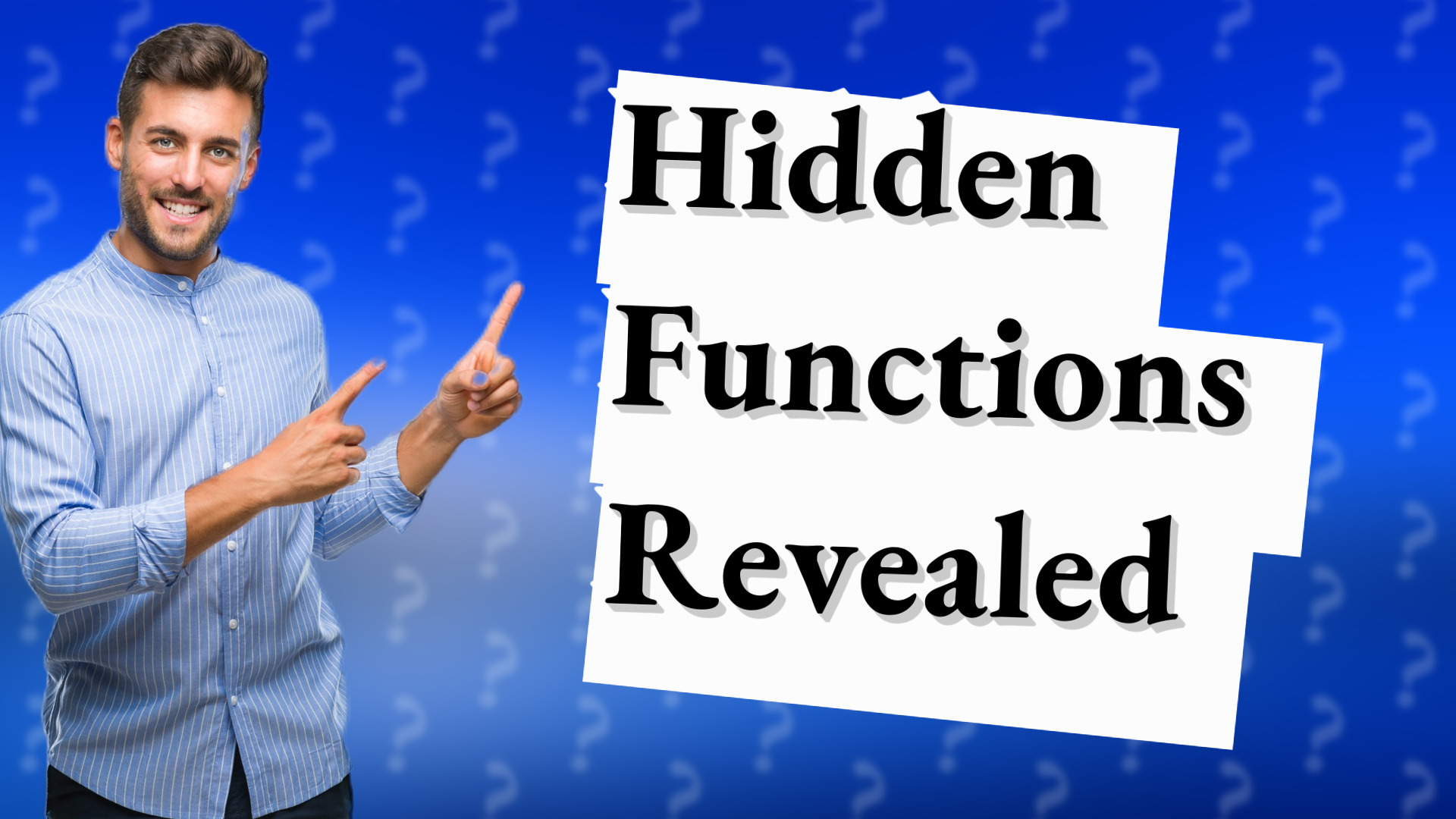 Hidden Functions Revealed