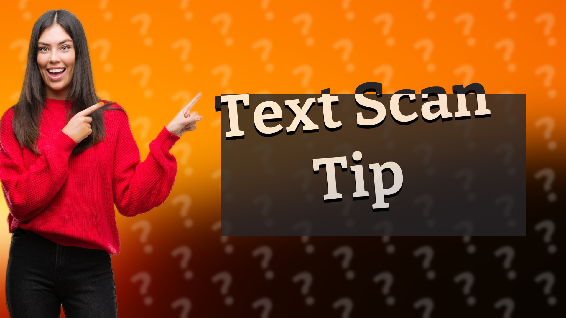Text Scan Tip