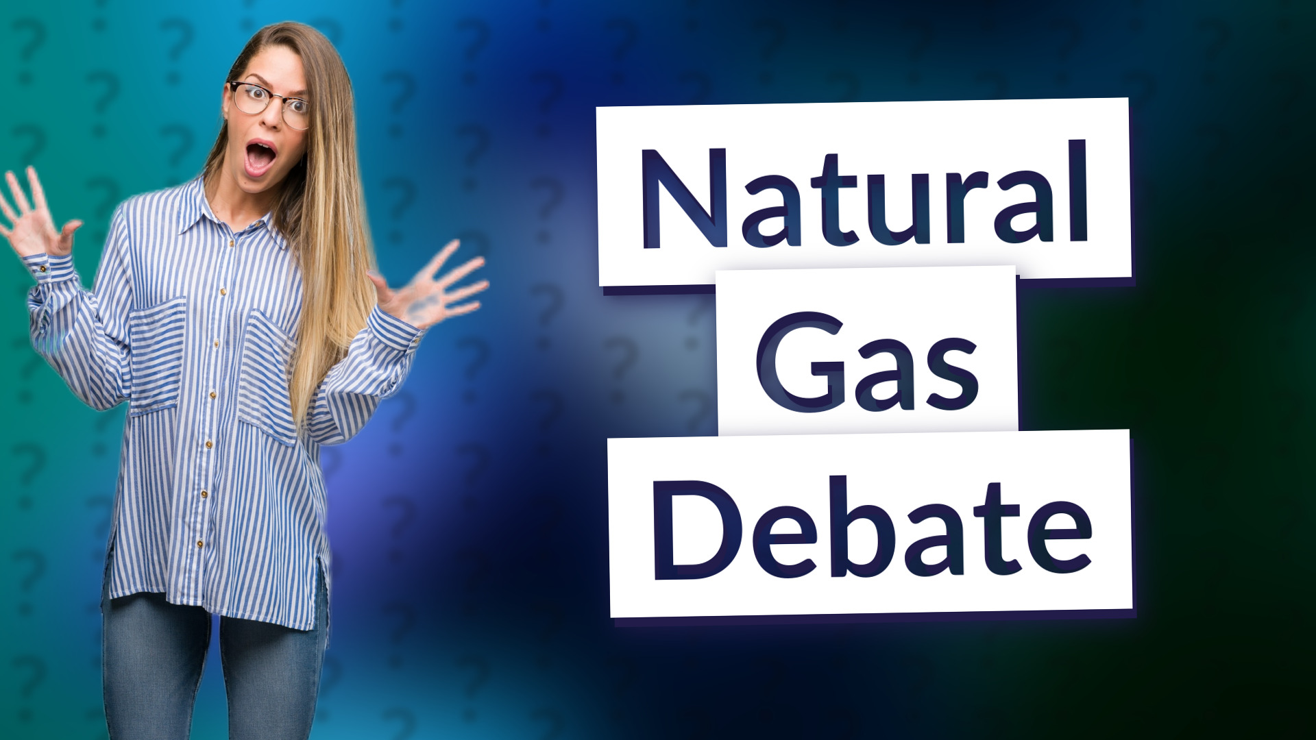 Natural Gas Debate