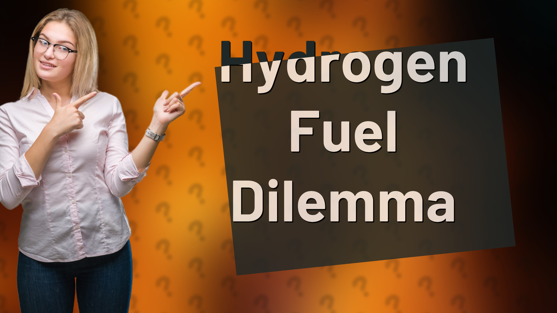 Hydrogen Fuel Dilemma