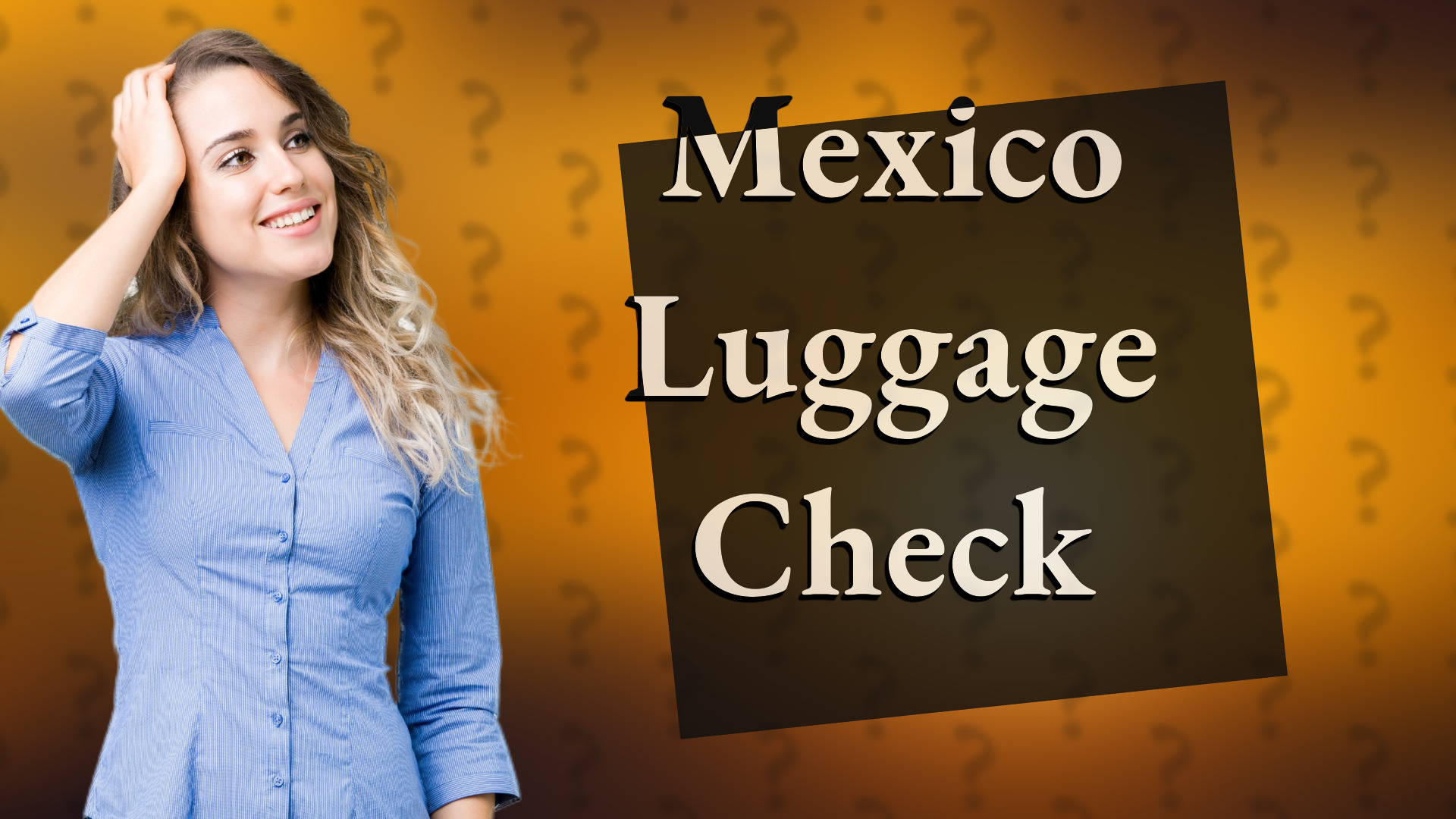 Mexico Luggage Check