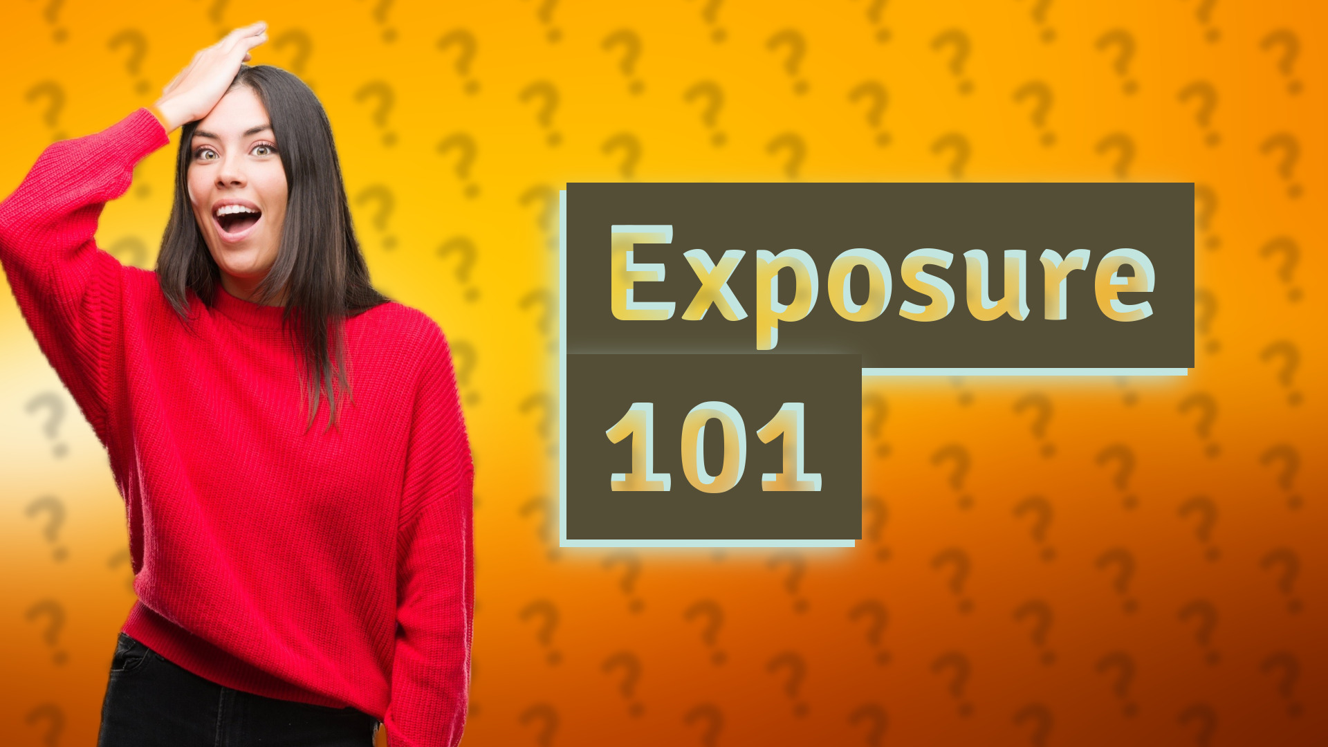Exposure 101