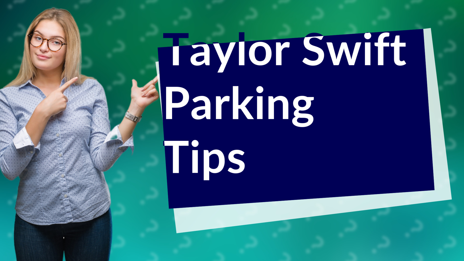 Taylor Swift Parking Tips