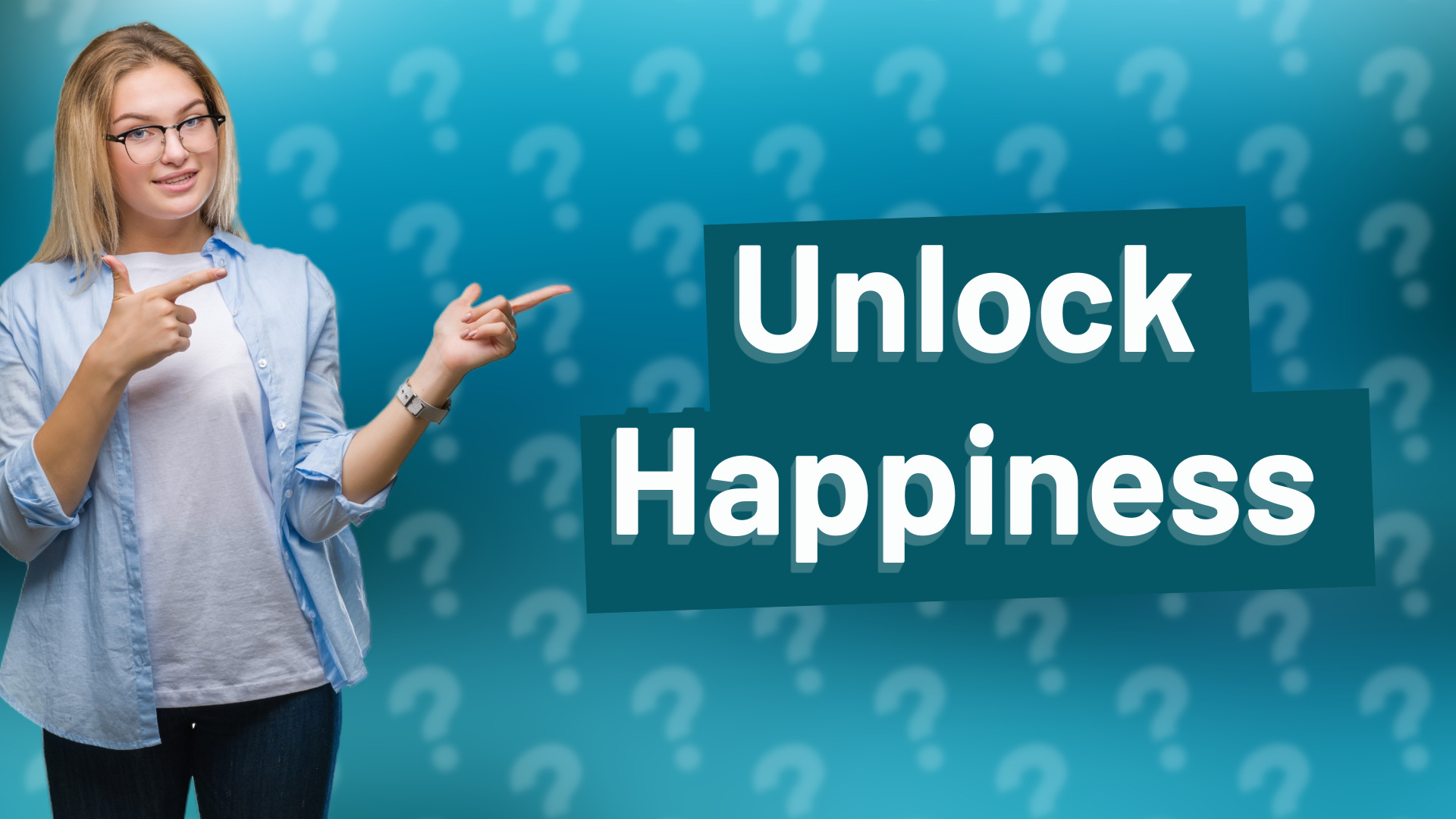 Unlock Happiness