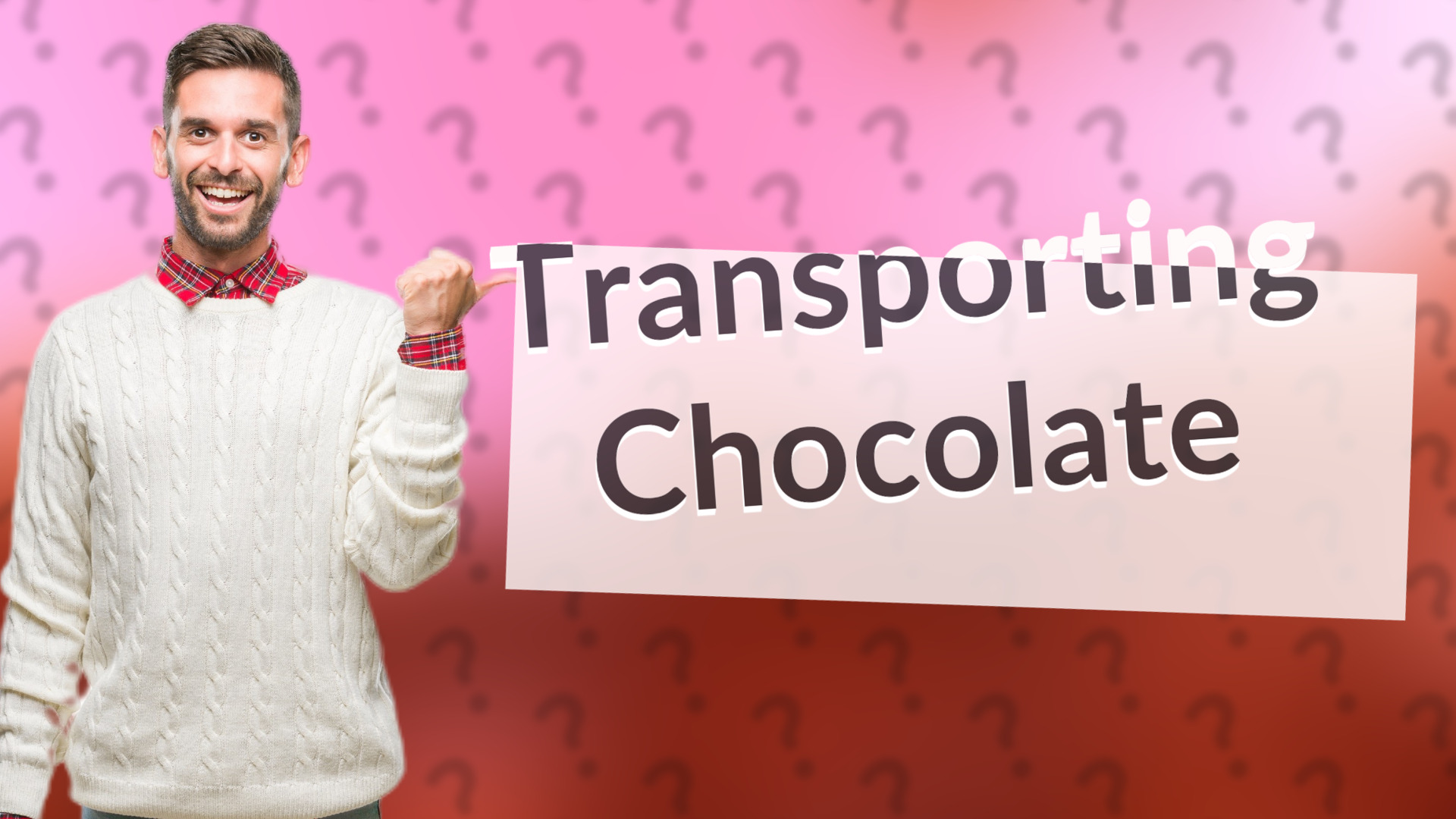 Transporting Chocolate