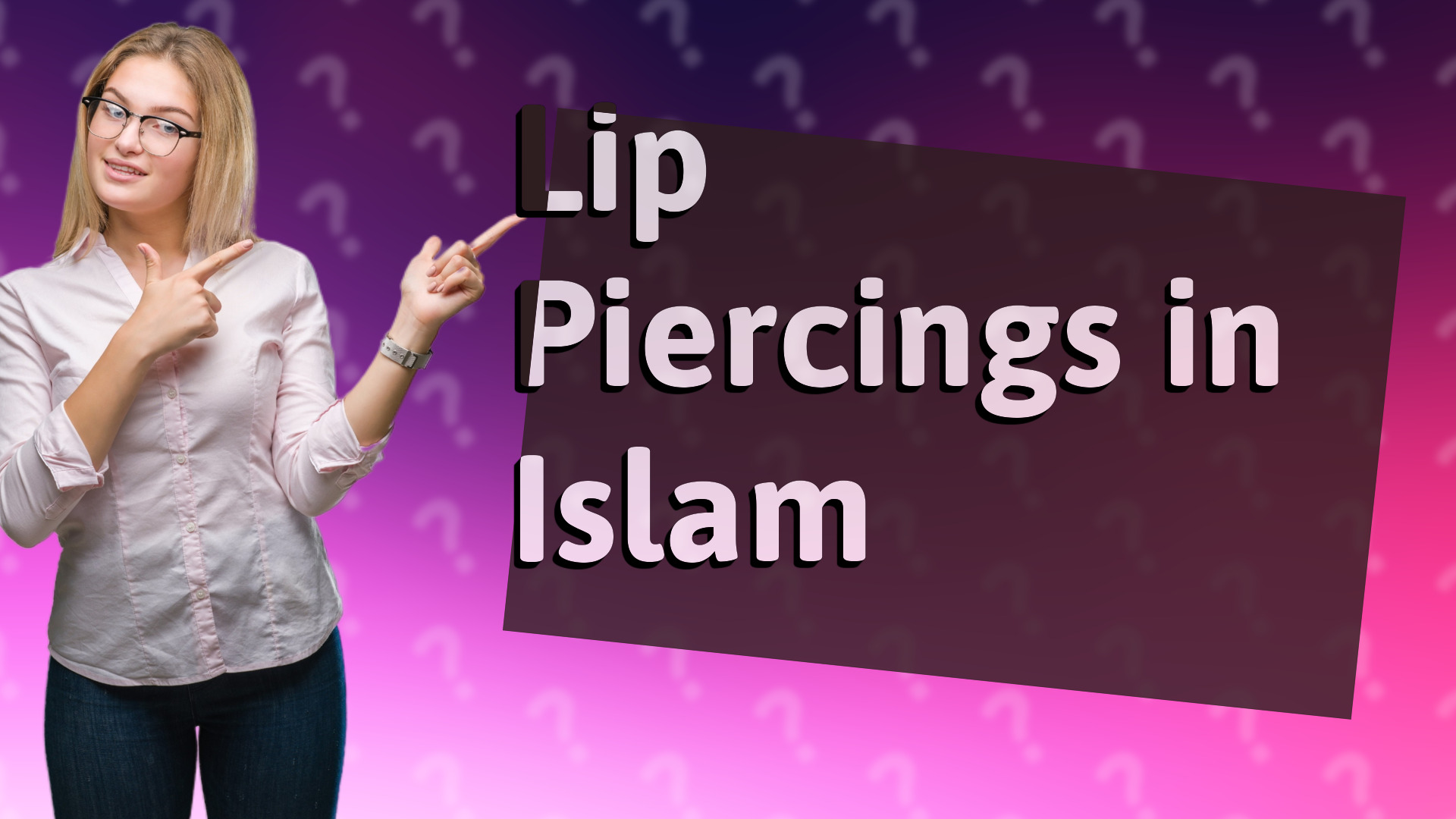 Lip Piercings in Islam