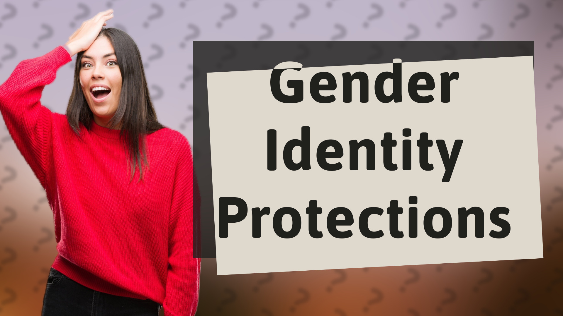 Gender Identity Protections