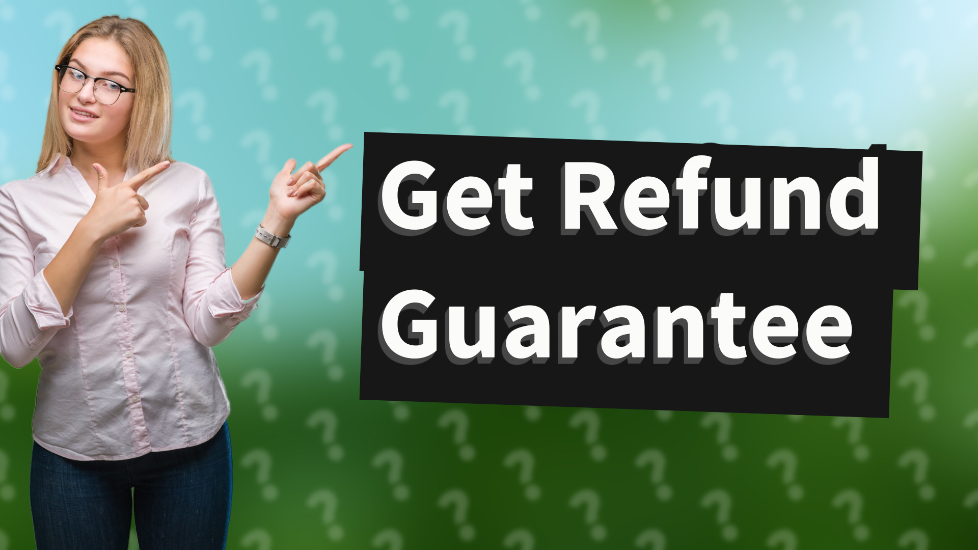 Get Refund Guarantee