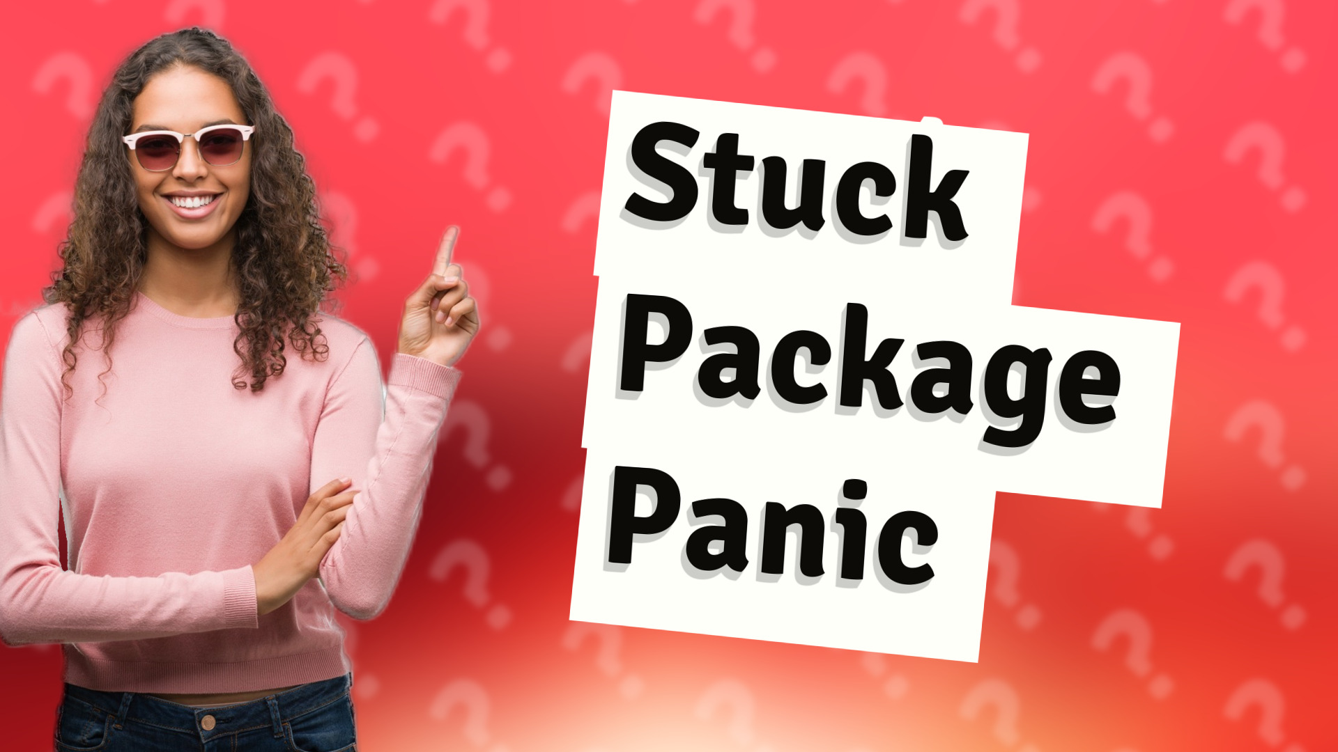 Stuck Package Panic