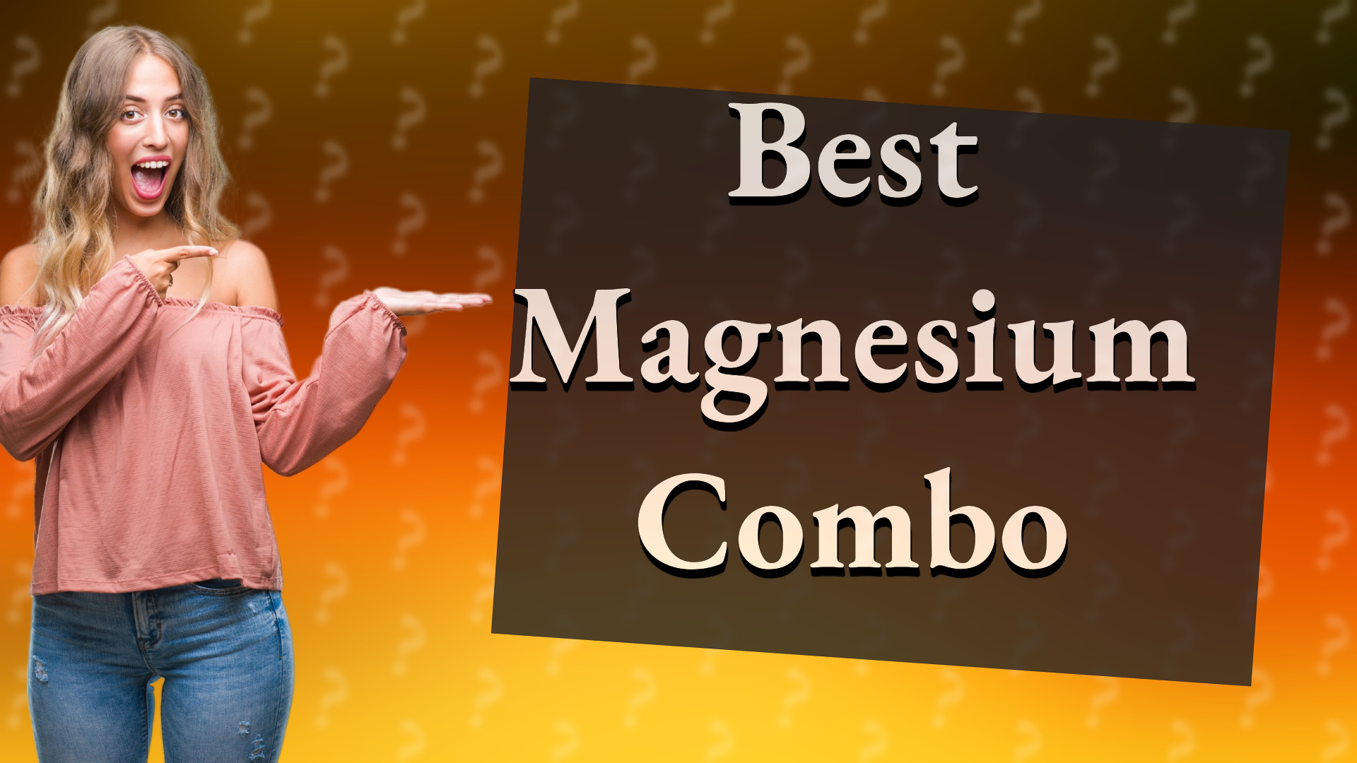 Best Magnesium Combo