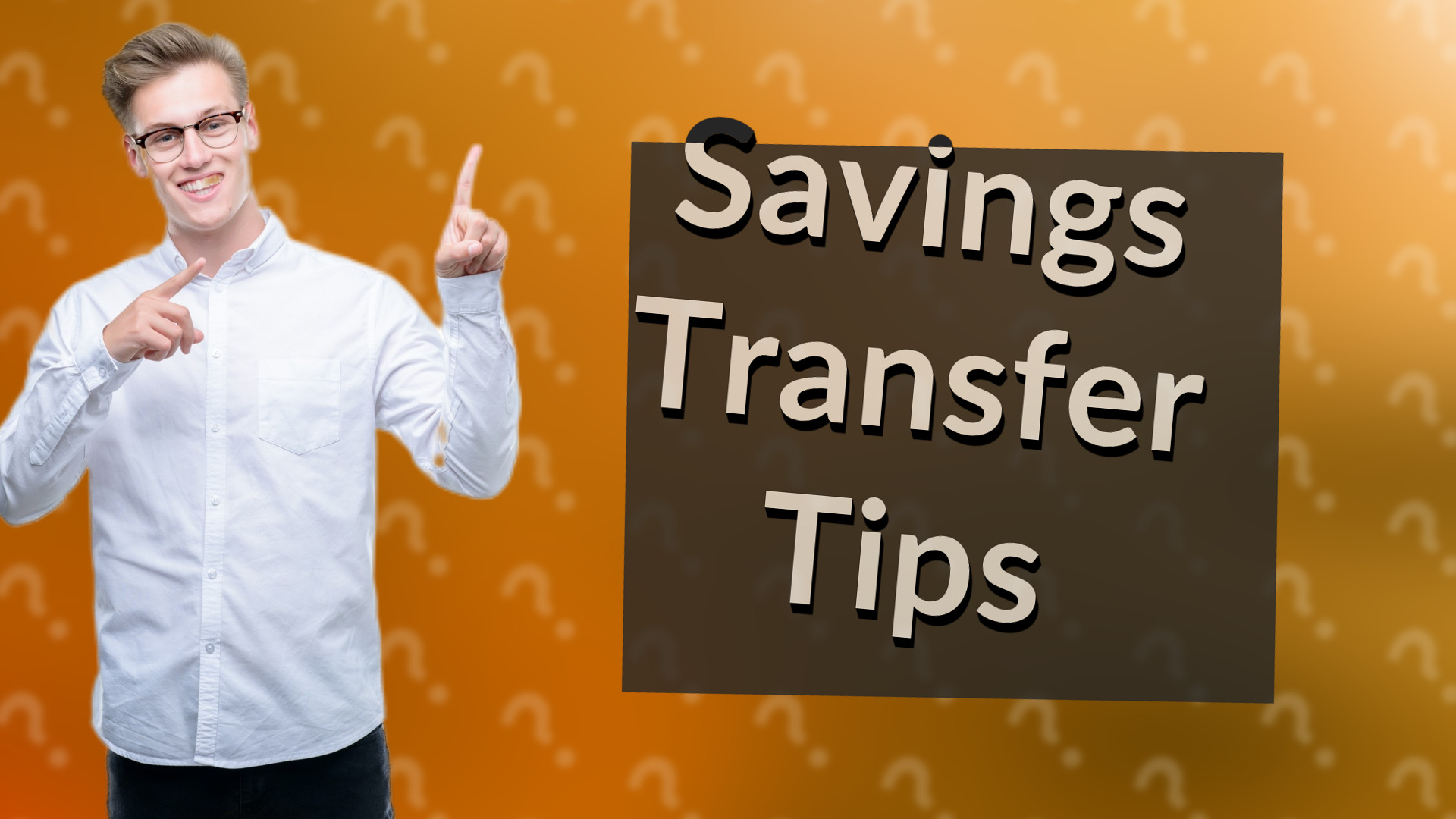 Savings Transfer Tips