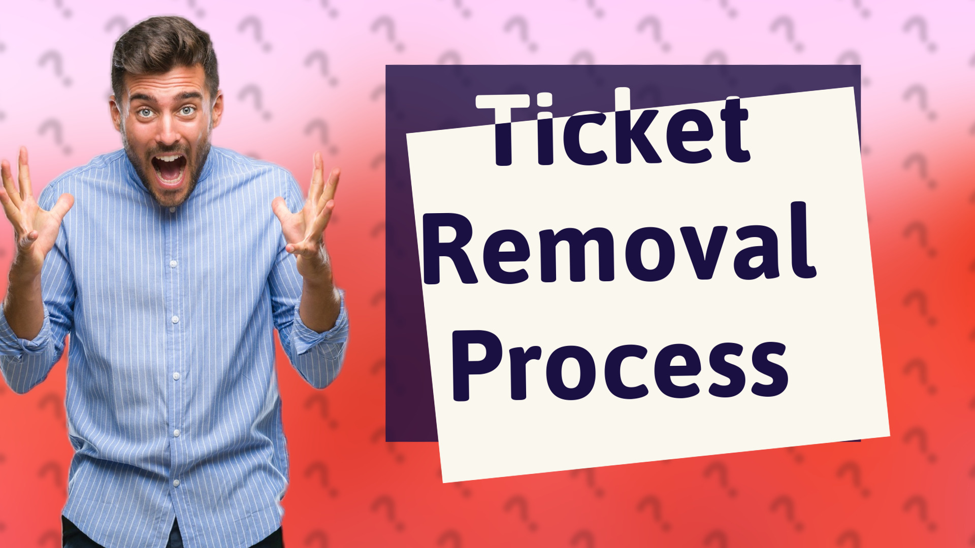 Ticket Removal Process