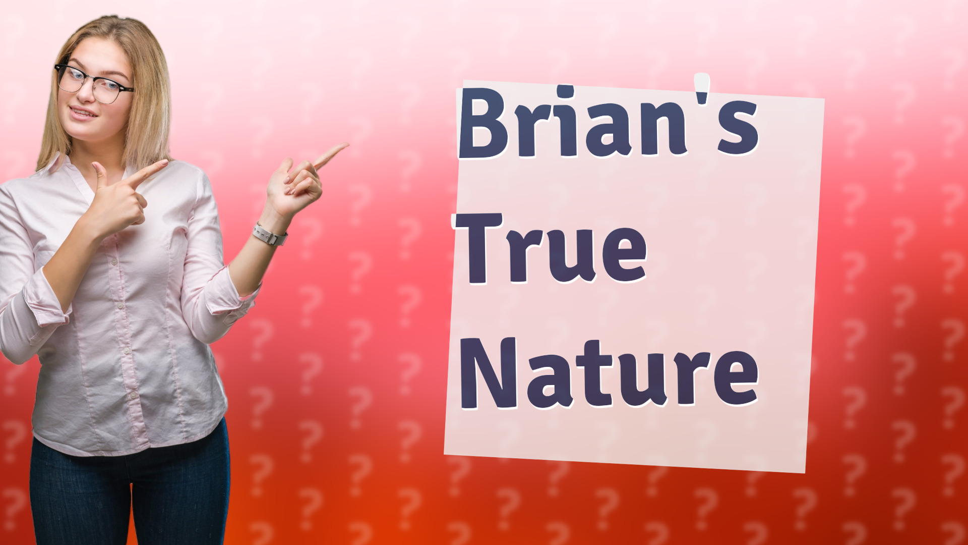 Brian's True Nature