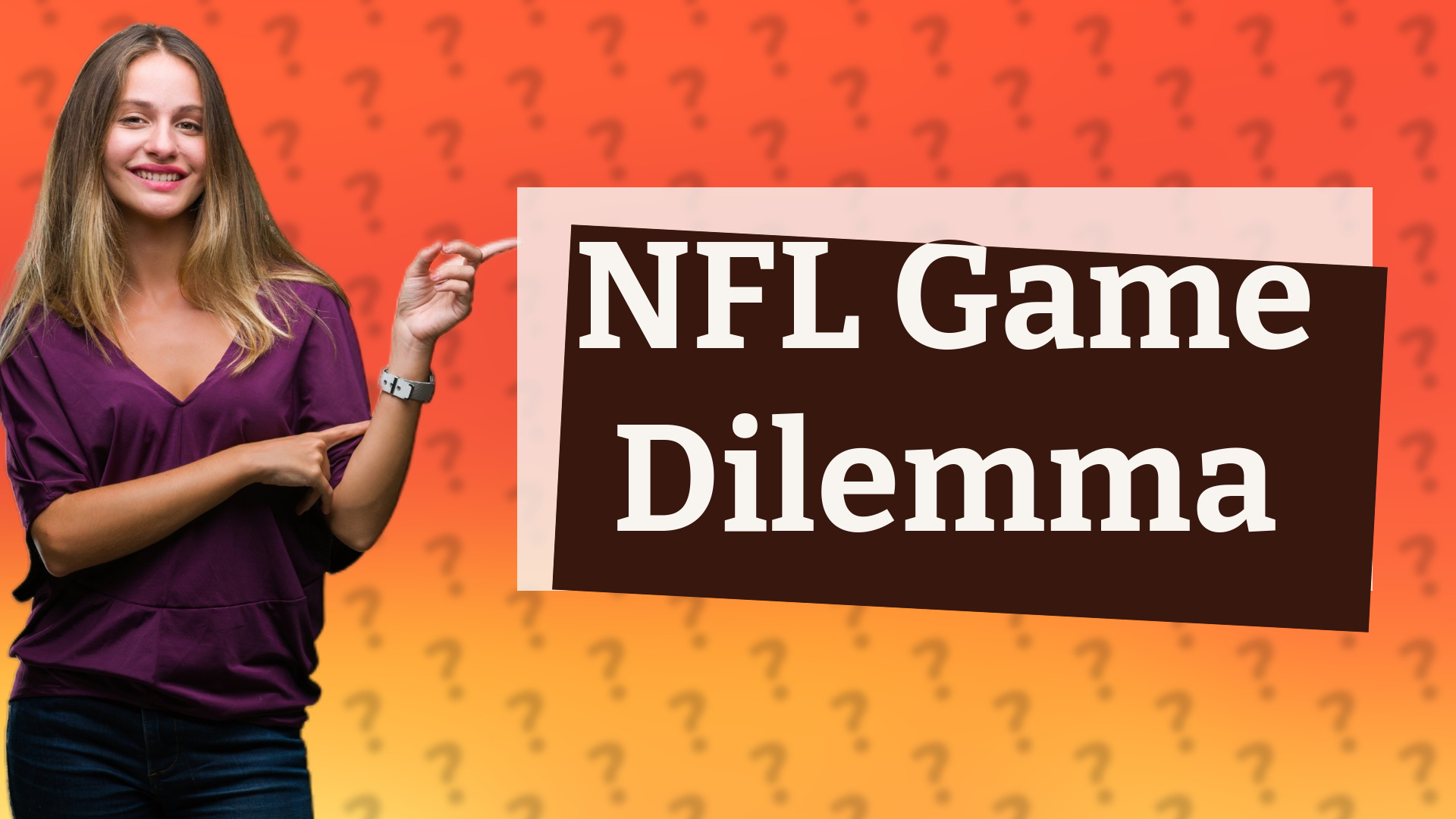 NFL Game Dilemma