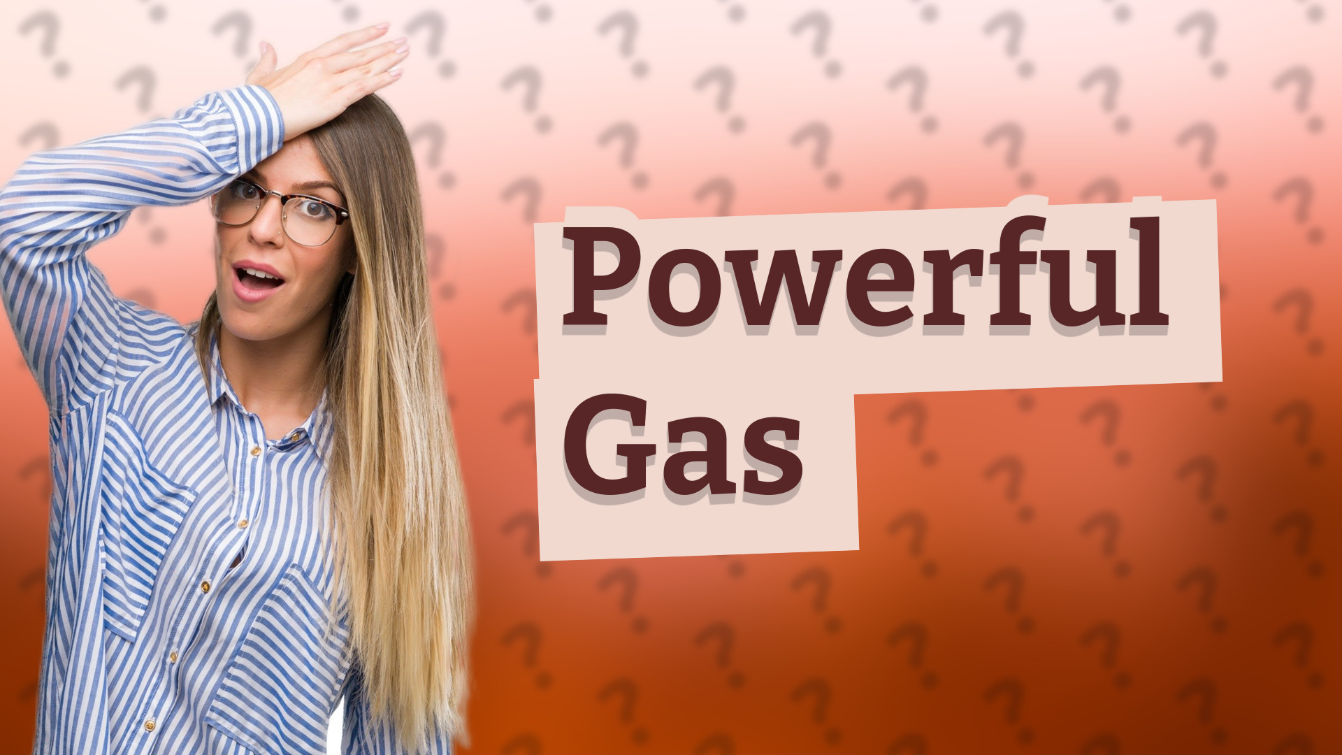 Powerful Gas