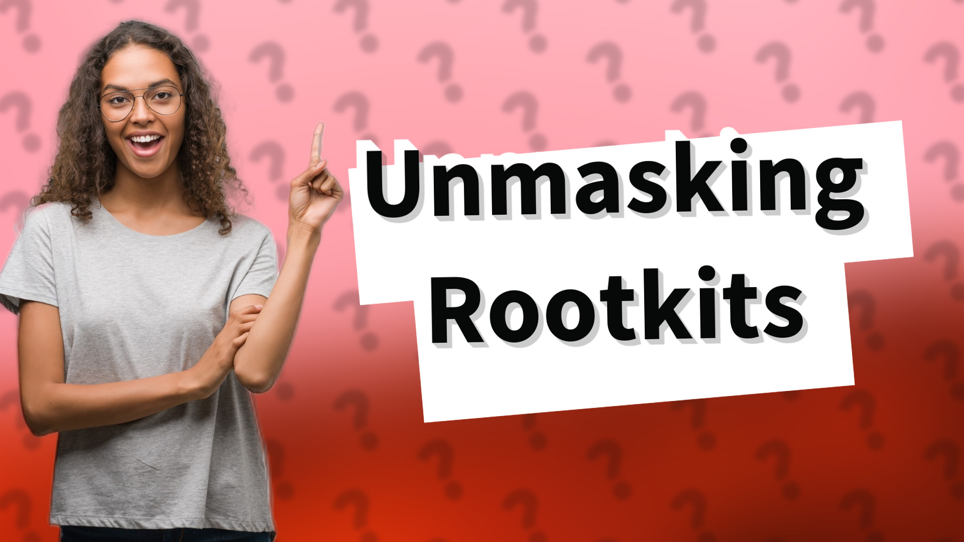 Unmasking Rootkits