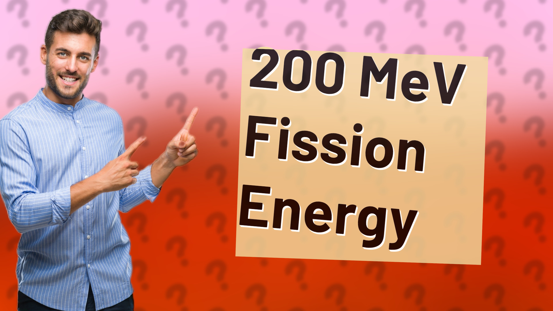 200 MeV Fission Energy