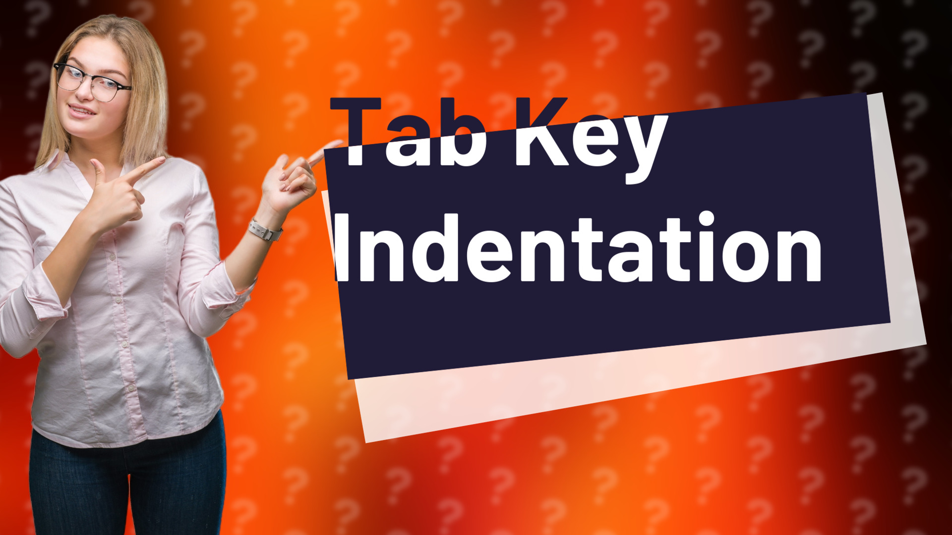Tab Key Indentation