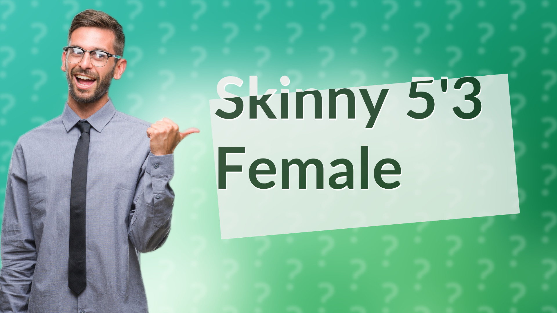Skinny 5'3 Female