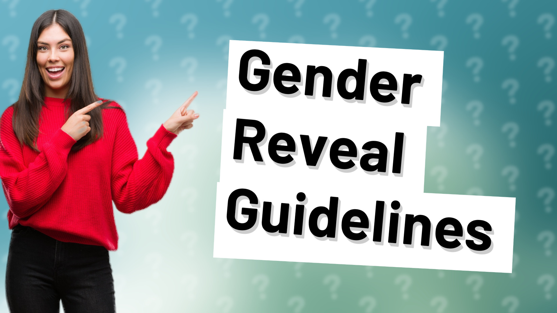 Gender Reveal Guidelines