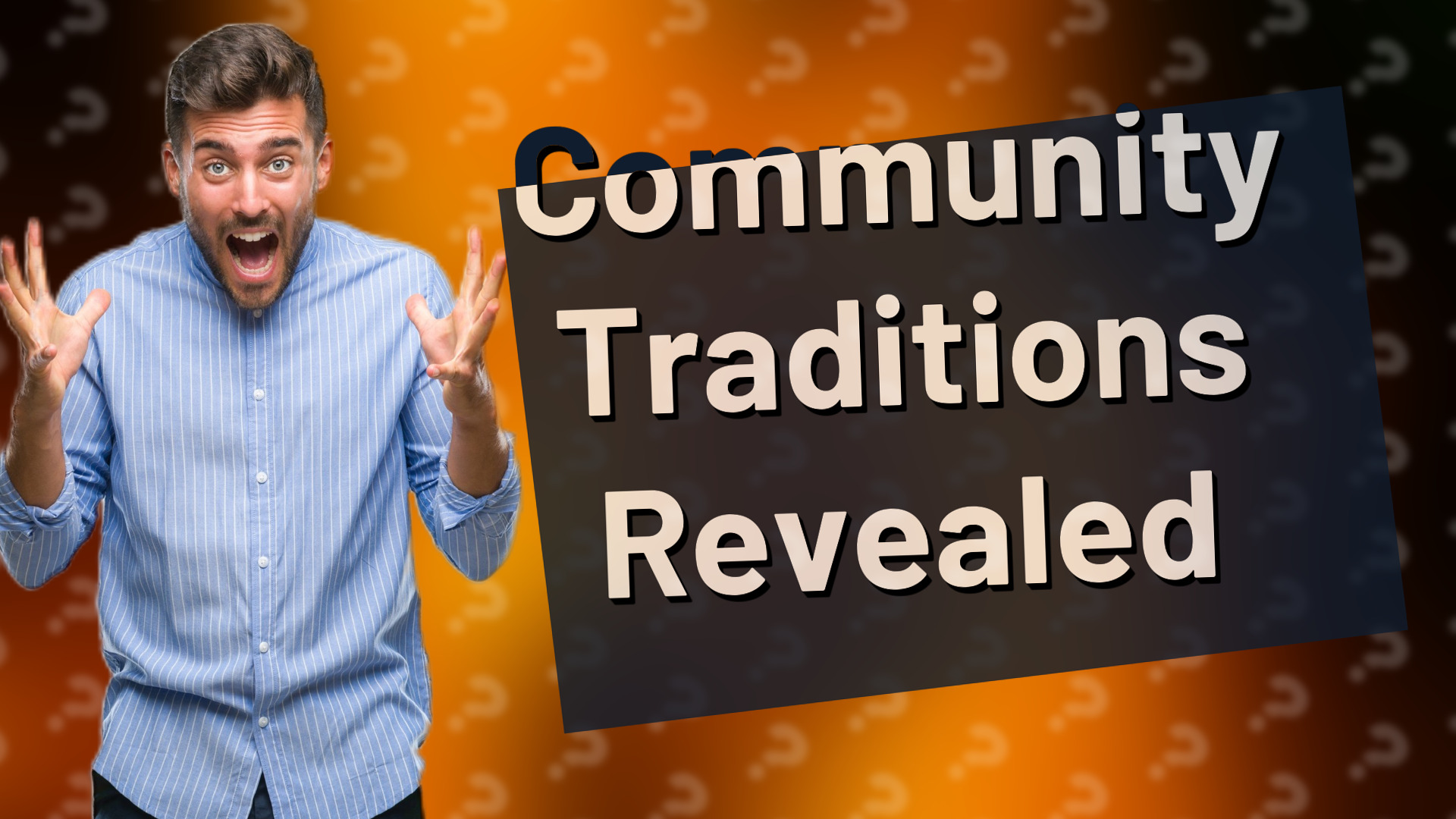Community Traditions Revealed
