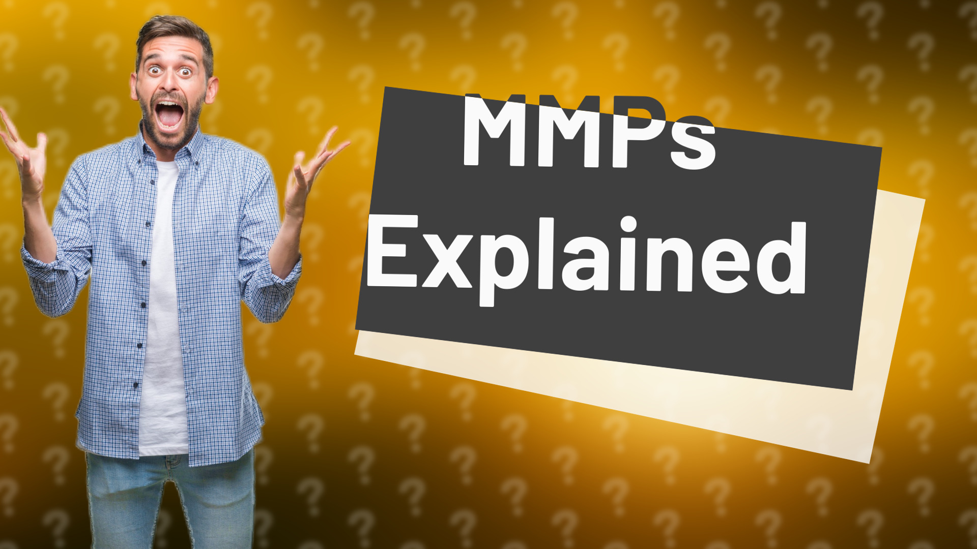 MMPs Explained