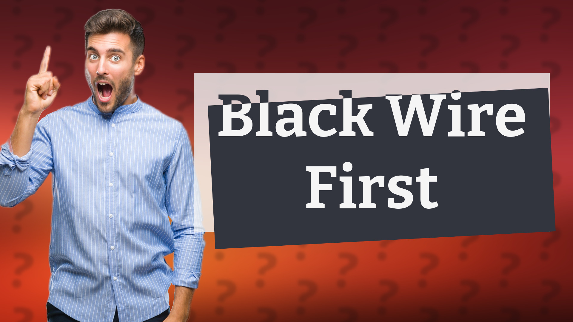 Black Wire First