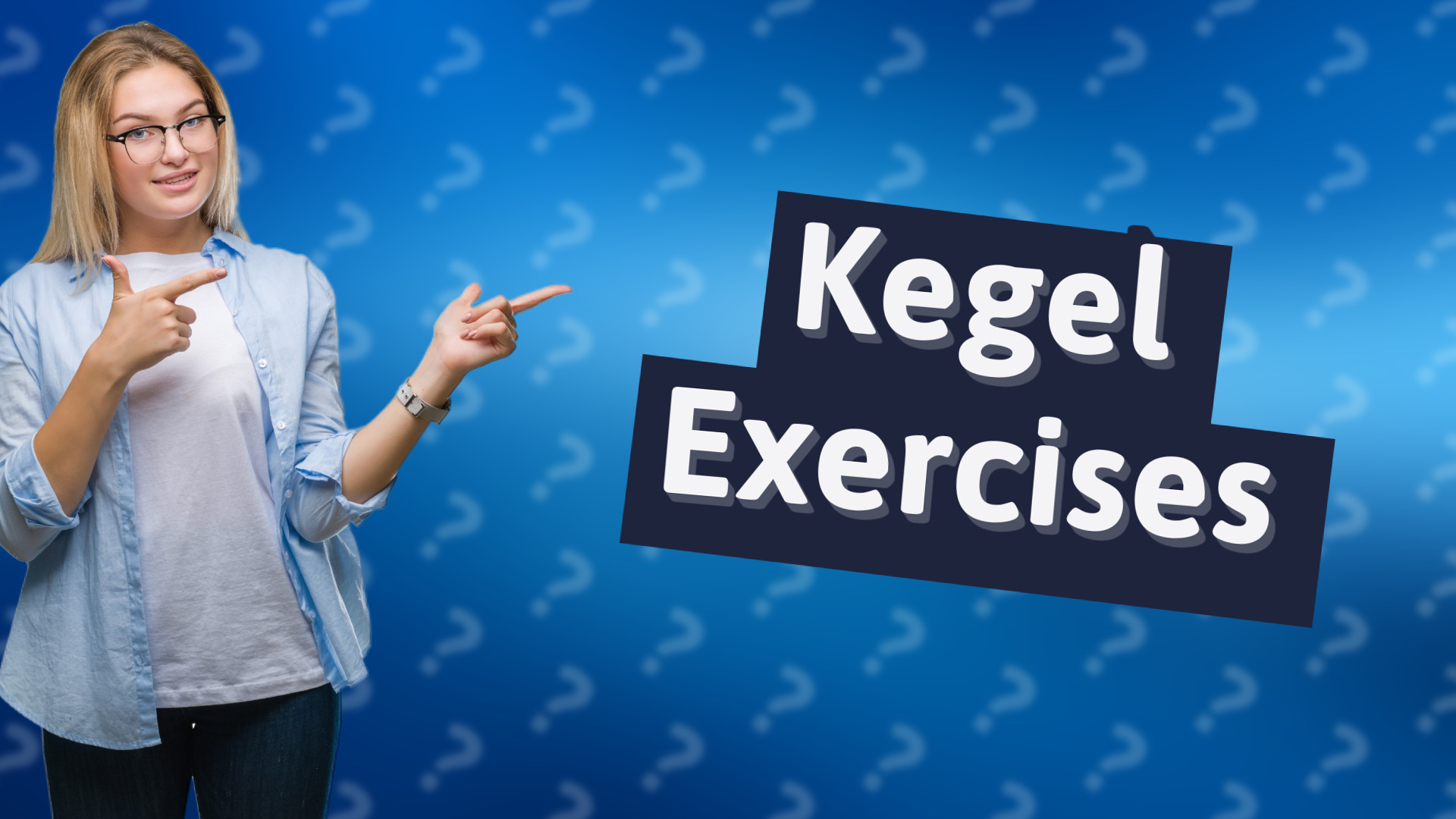 Kegel Exercises