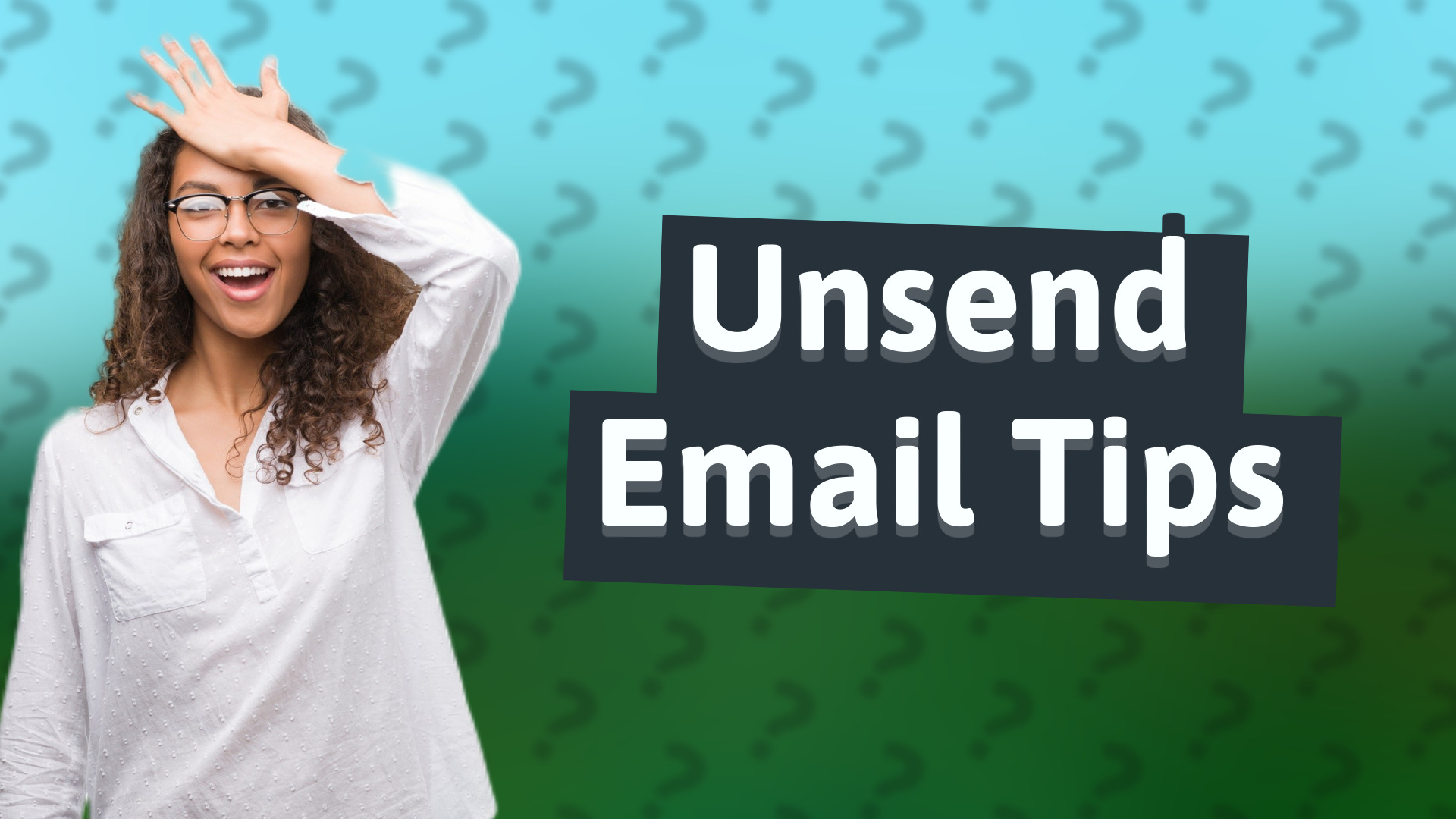 Unsend Email Tips