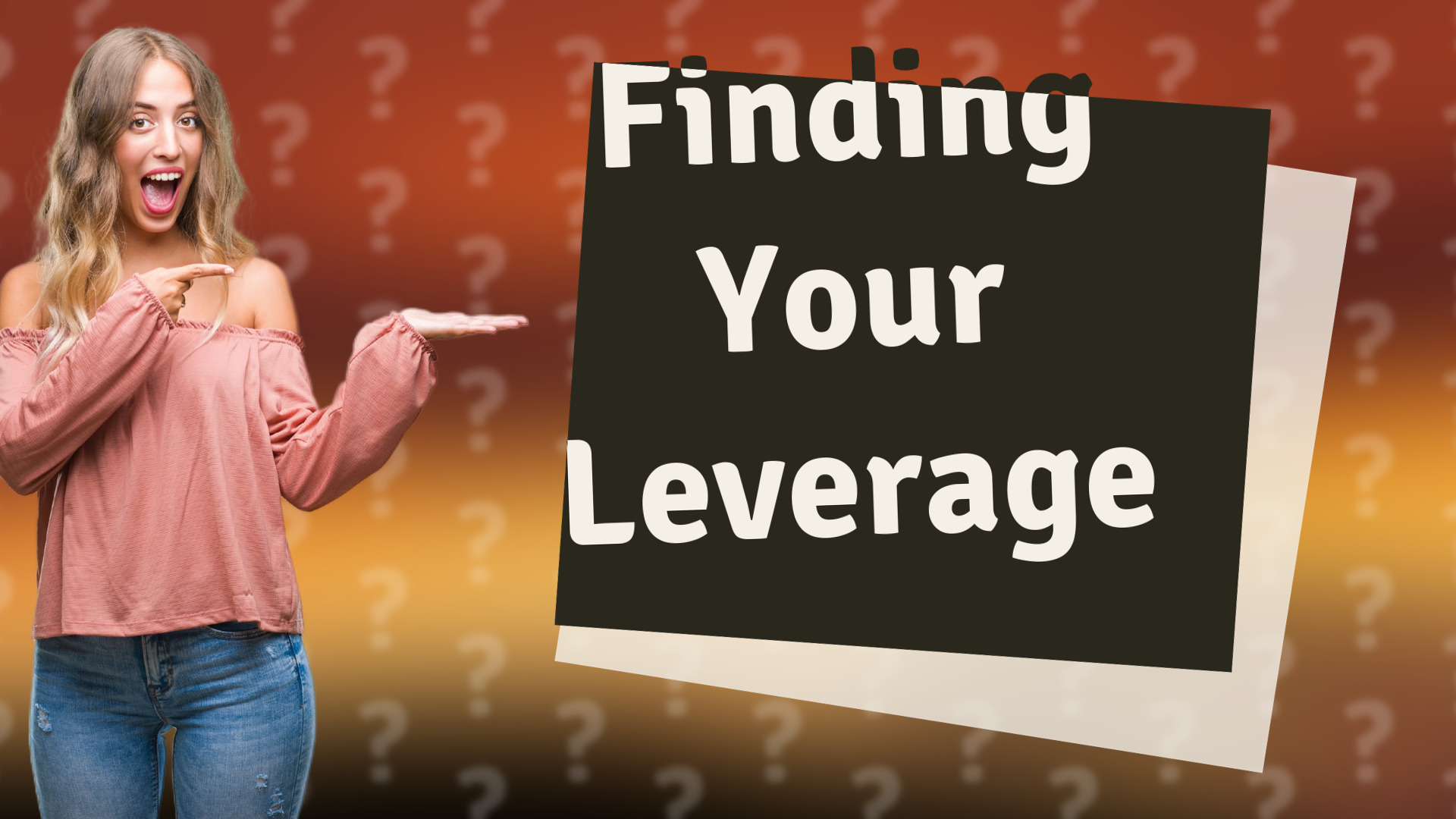 Finding Your Leverage