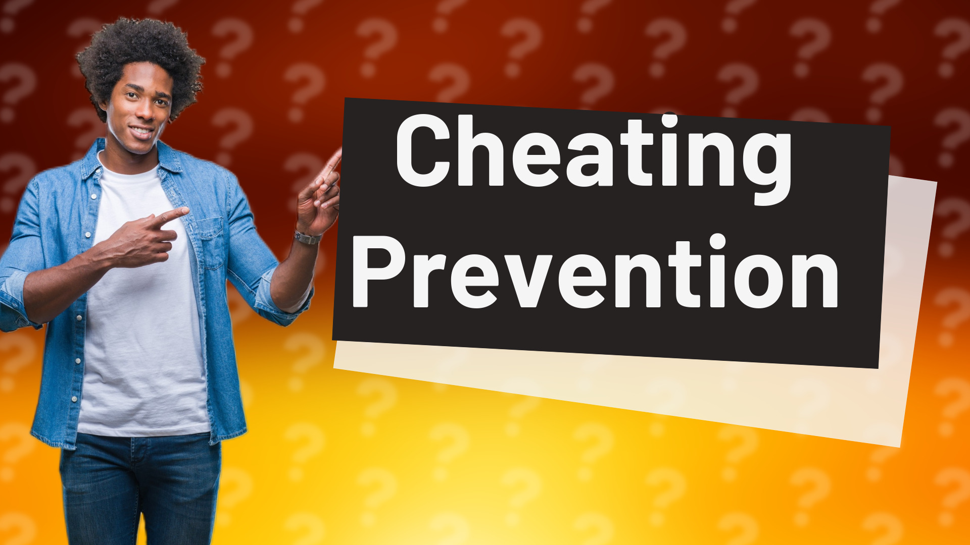 Cheating Prevention