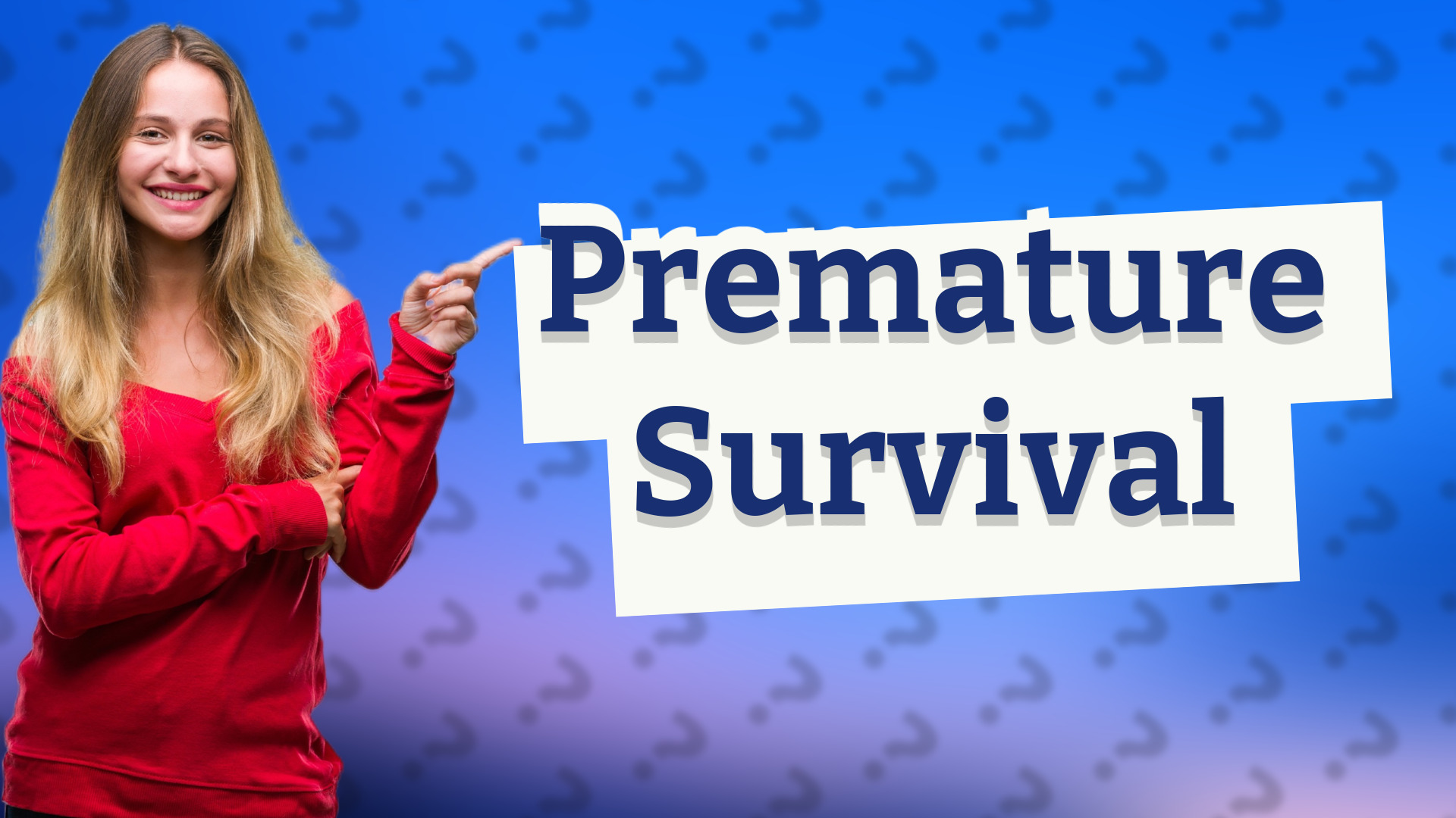 Premature Survival