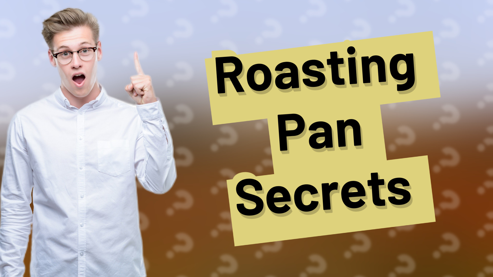 Roasting Pan Secrets
