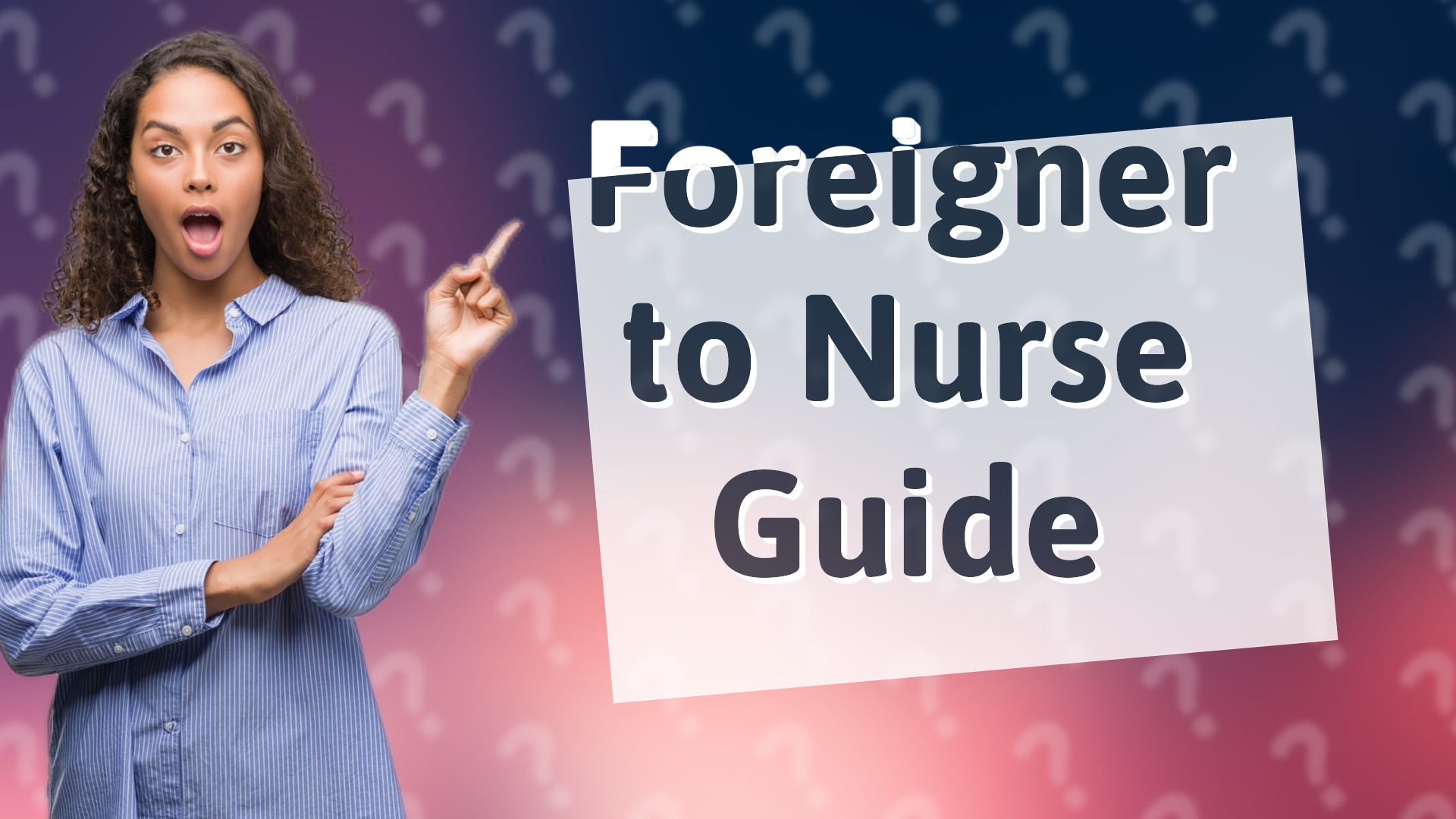 Foreigner to Nurse Guide