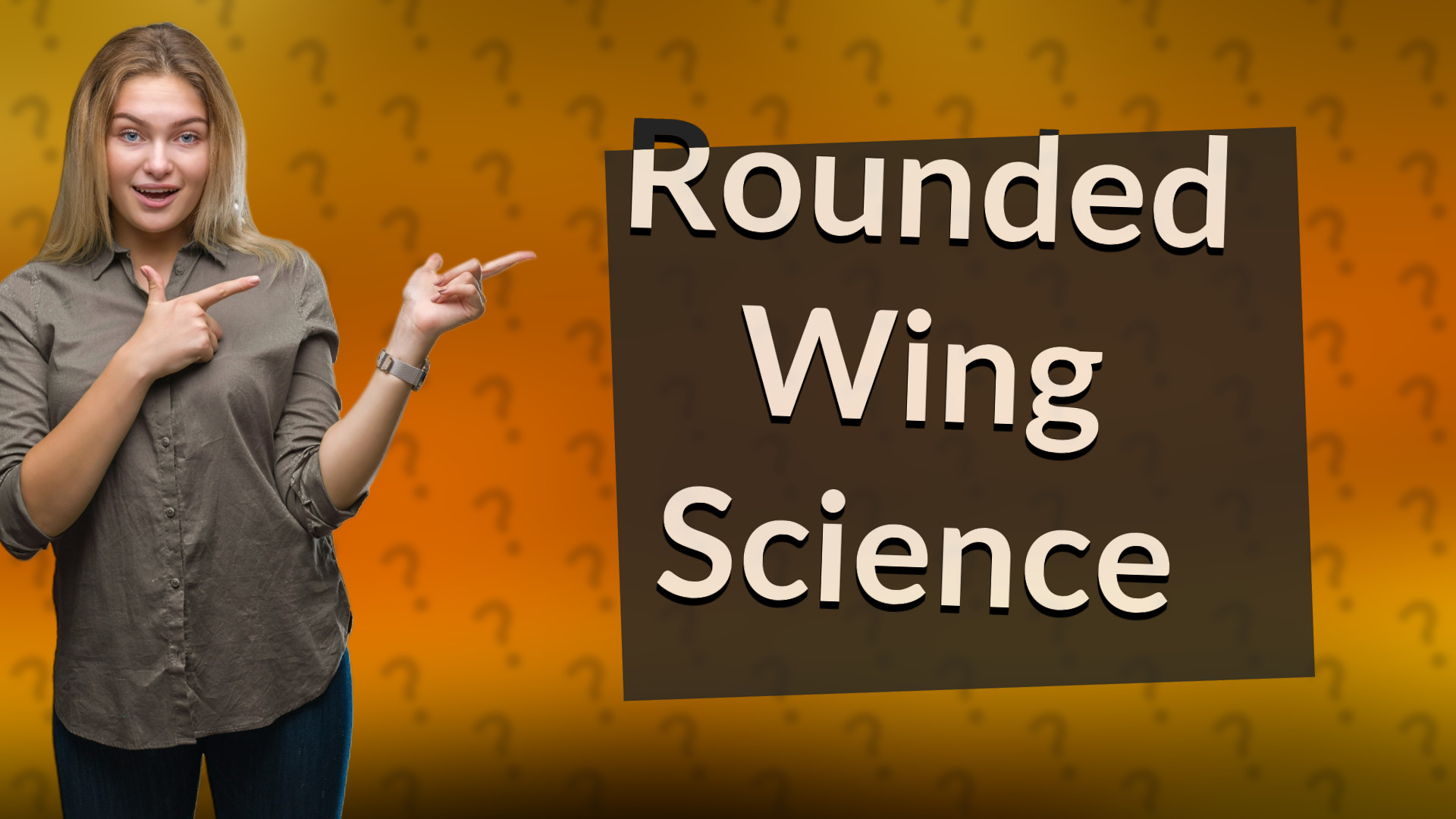 Rounded Wing Science