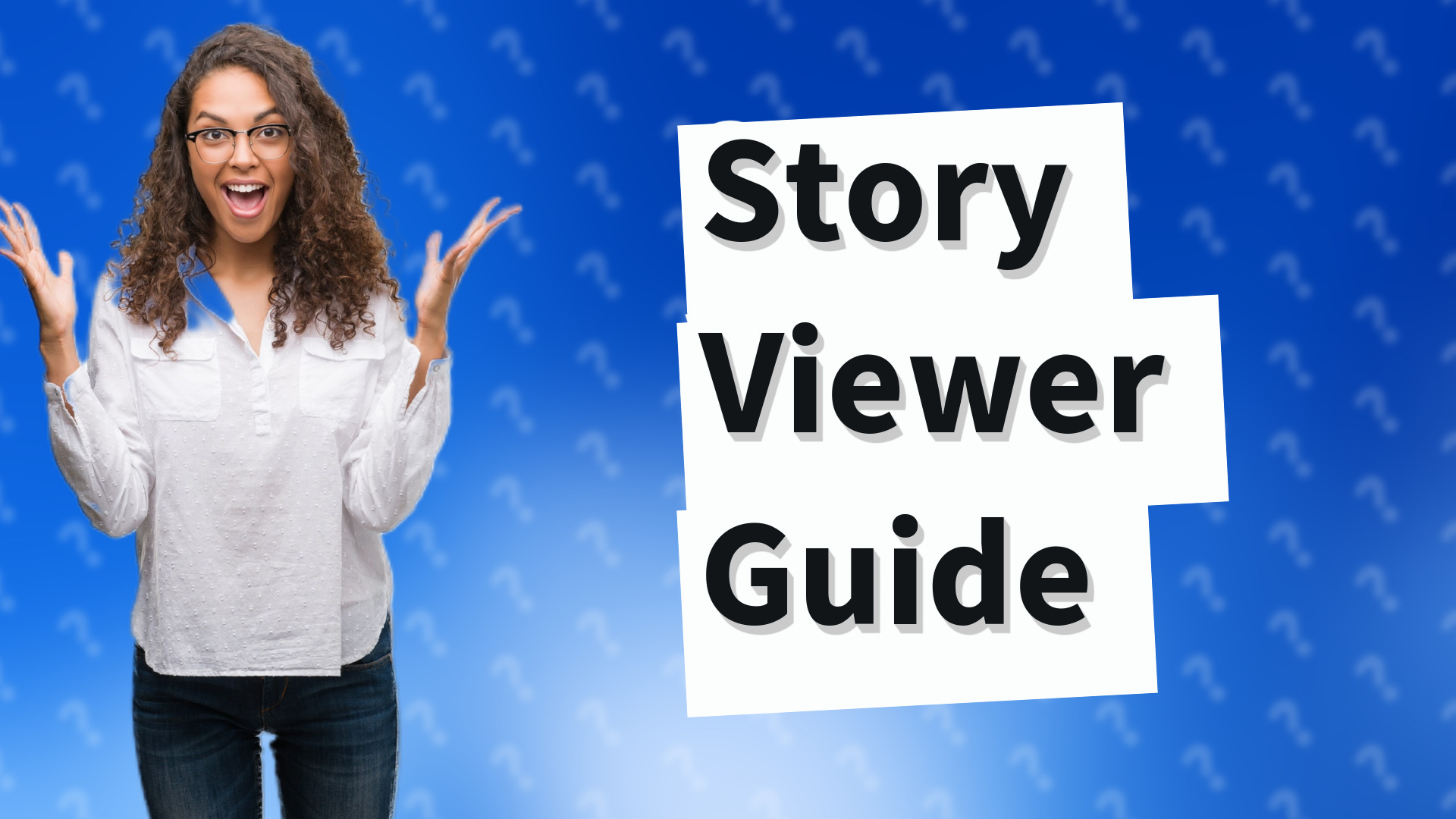 Story Viewer Guide