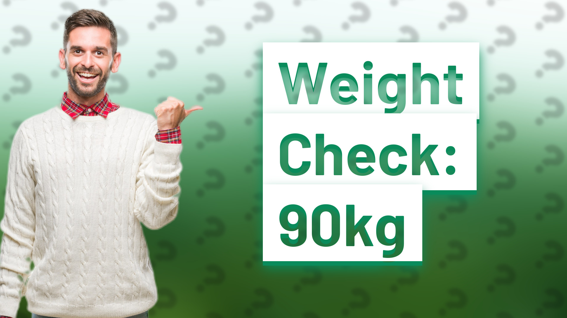 Weight Check: 90kg