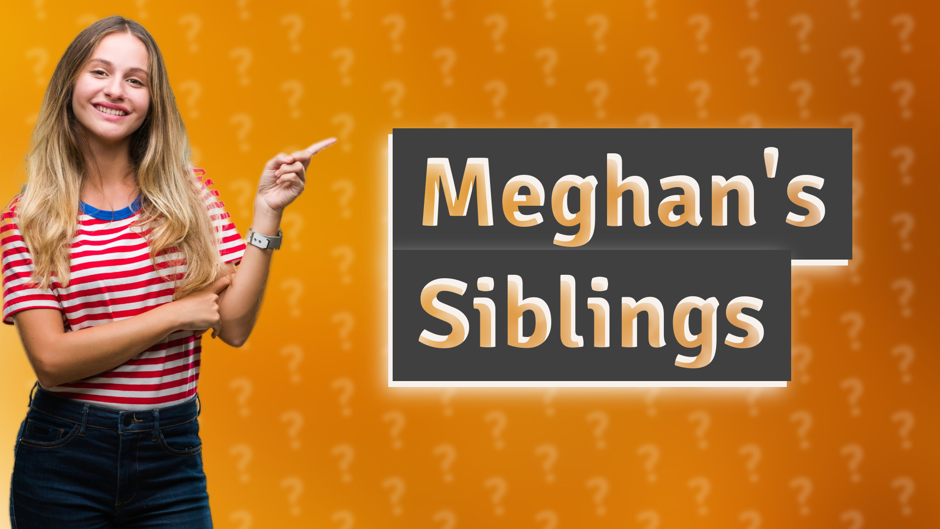 Meghan's Siblings