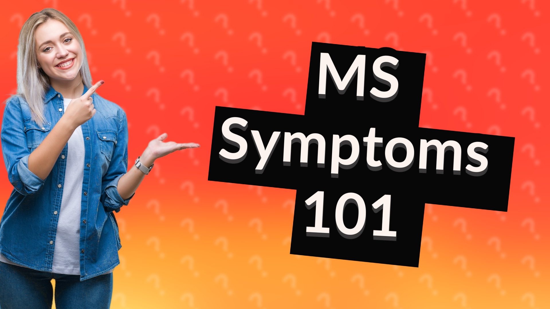 MS Symptoms 101