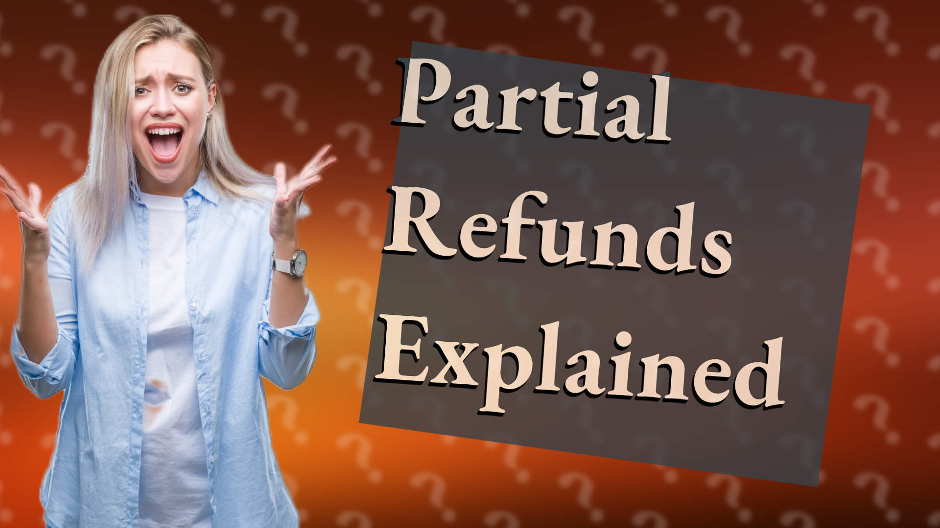 Partial Refunds Explained