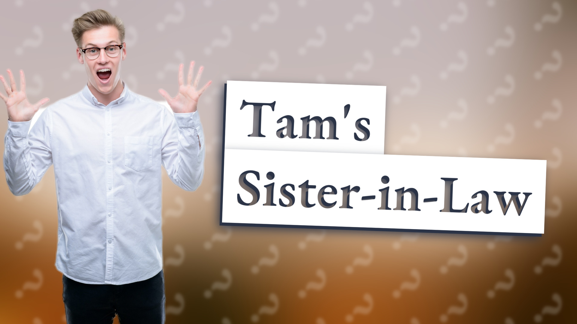 Tam's Sister-in-Law
