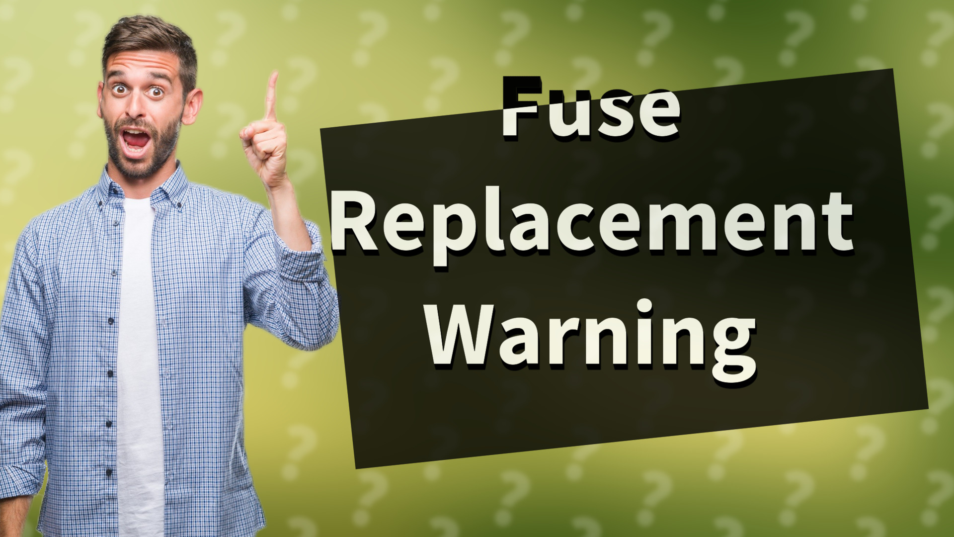 Fuse Replacement Warning