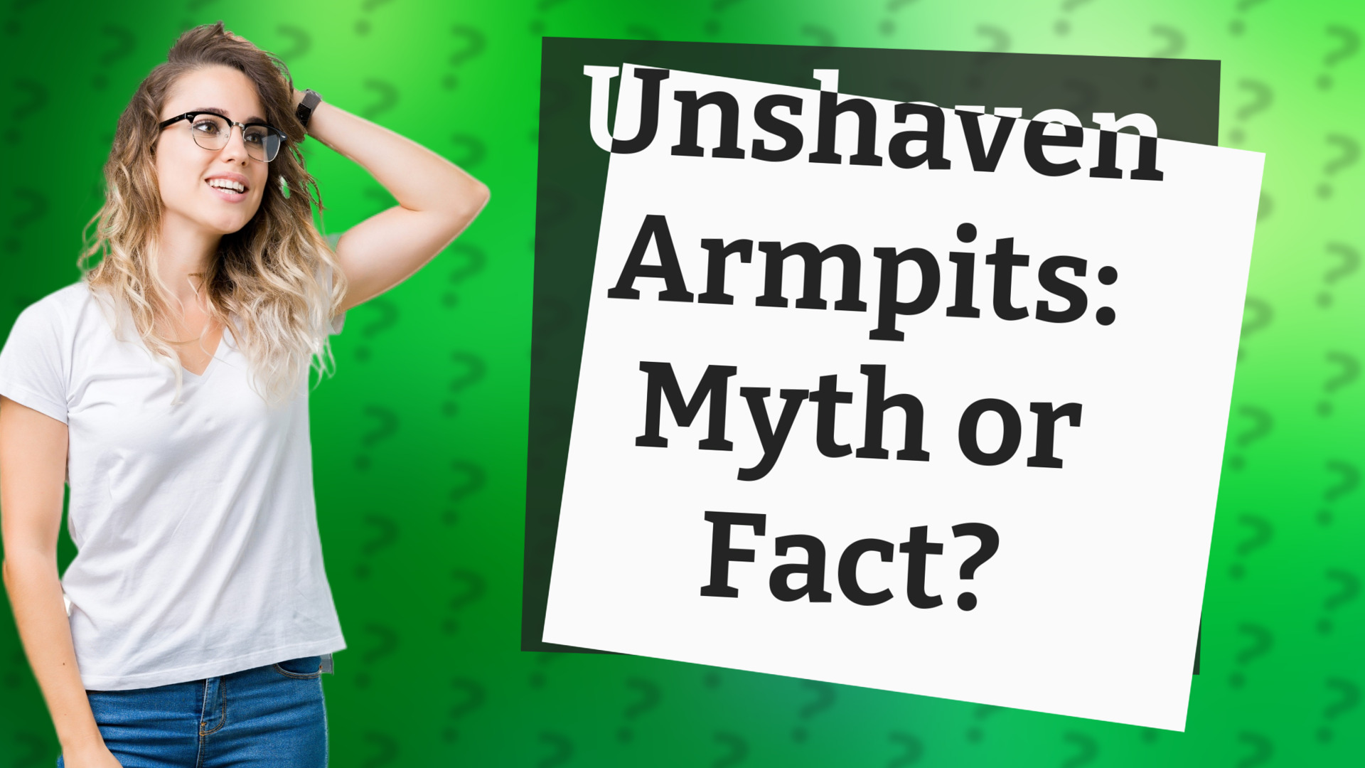 Unshaven Armpits: Myth or Fact?
